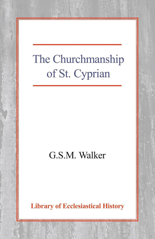 The Churchmanship of St Cyprian