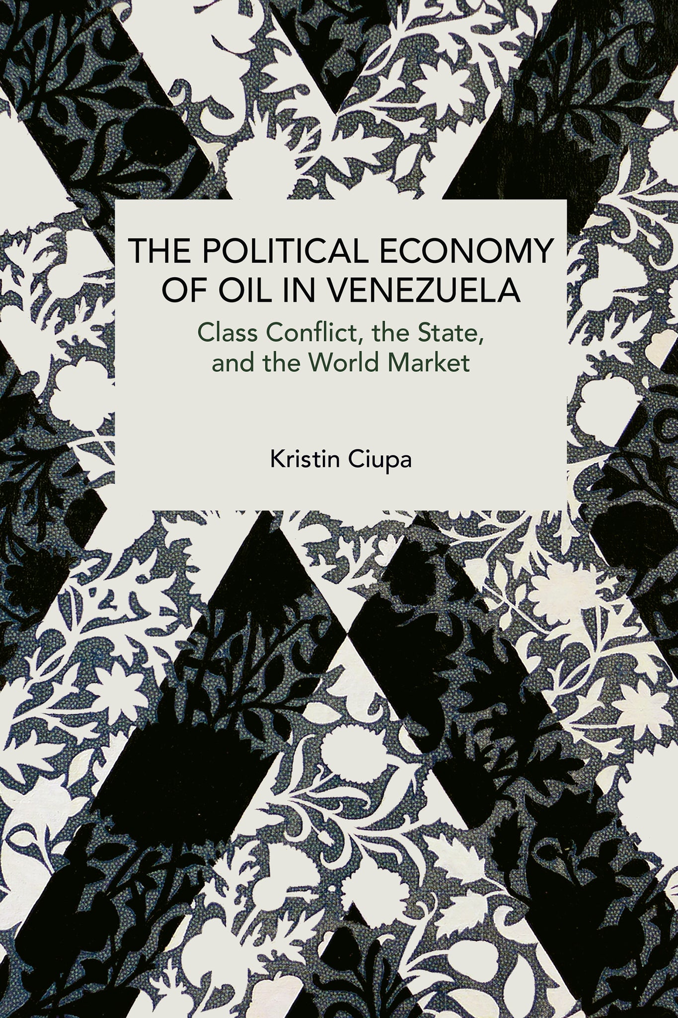 The Political Economy of Oil in Venezuela