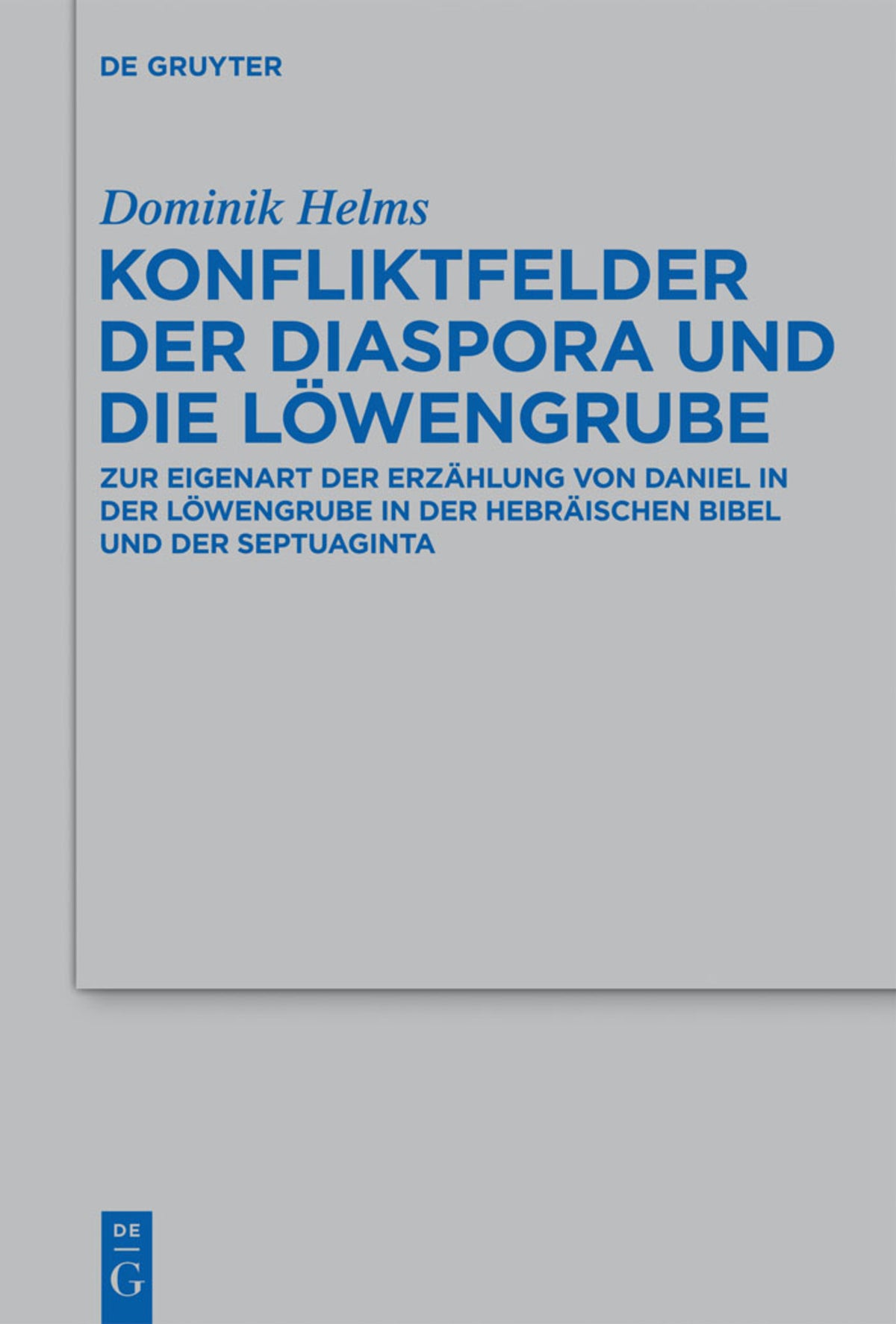Cover image for Konfliktfelder der Diaspora und die Löwengrube ISBN 9783110309492