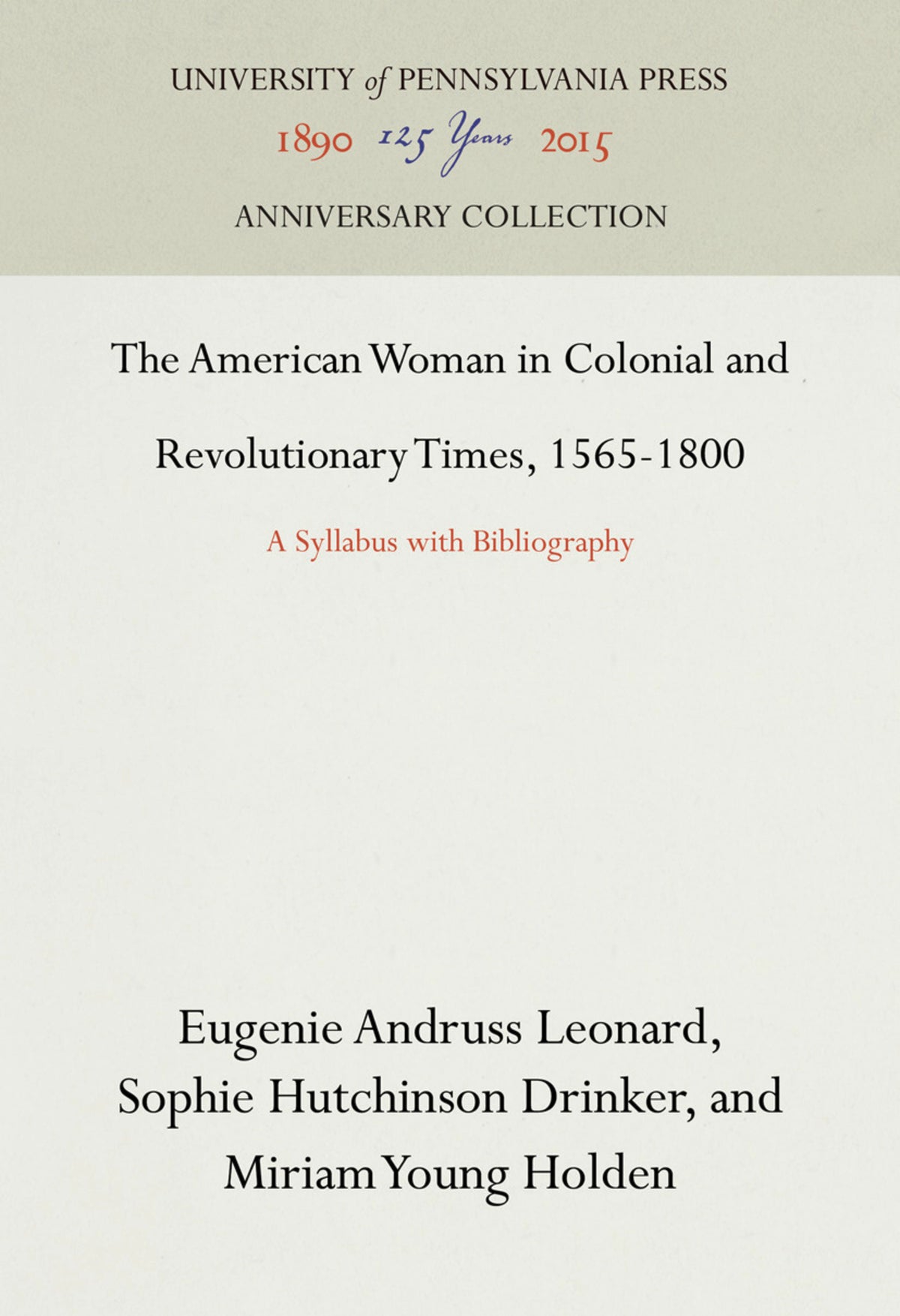 The American Woman in Colonial and Revolutionary Times, 1565-1800