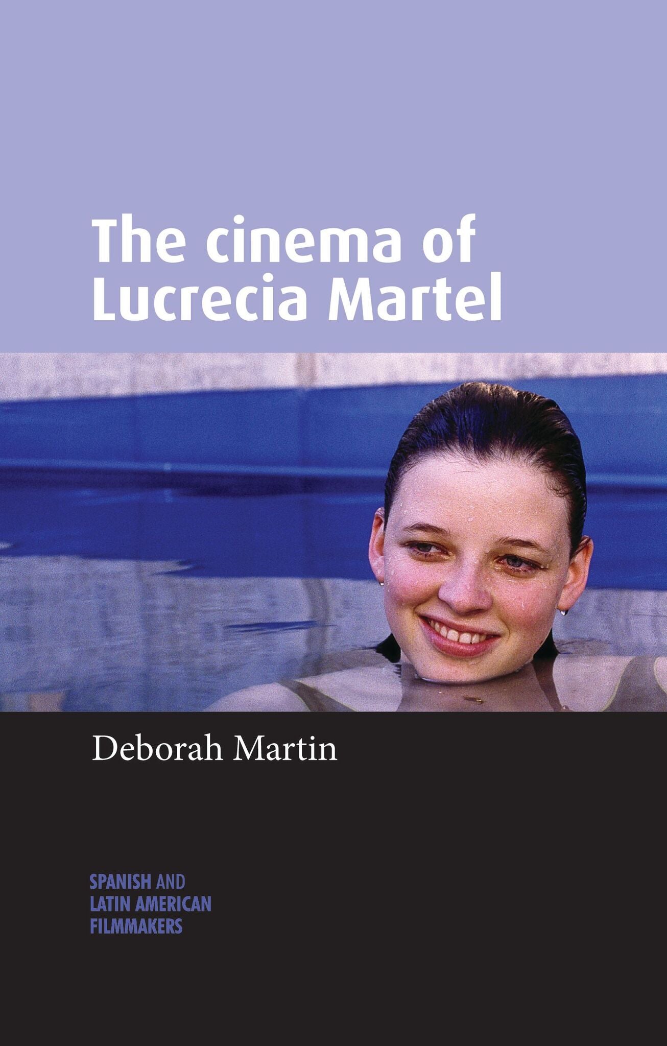 Cover image for The cinema of Lucrecia Martel ISBN 9781526139429