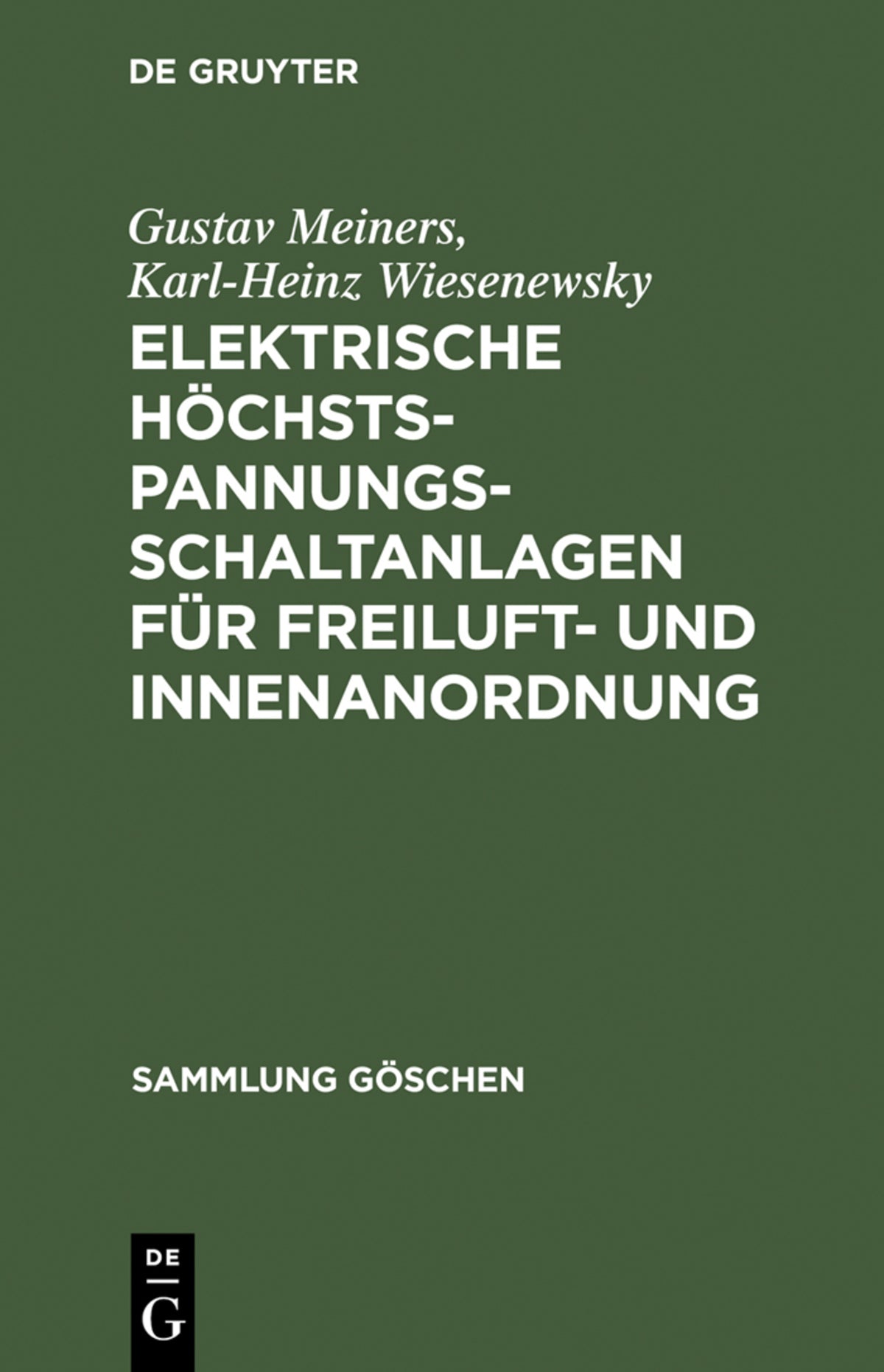 Cover image for Elektrische Höchstspannungs-Schaltanlagen für Freiluft- und Innenanordnung ISBN 9783111011073
