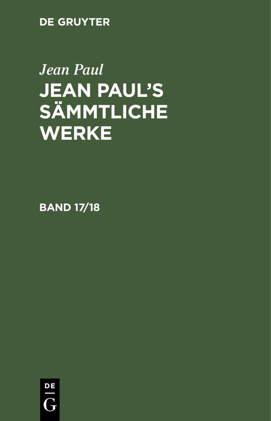 Jean Paul: Jean Paul’s Sämmtliche Werke. Band 17/18