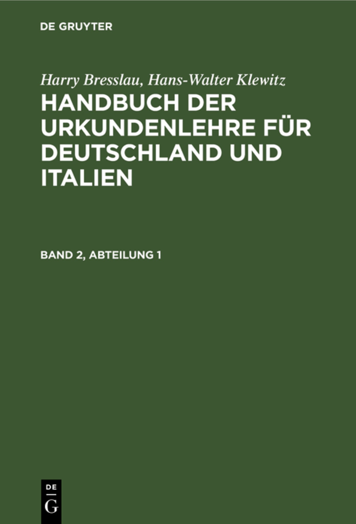 Harry Bresslau; Hans-Walter Klewitz: Handbuch der Urkundenlehre für Deutschland und Italien. Band 2, Abteilung 1