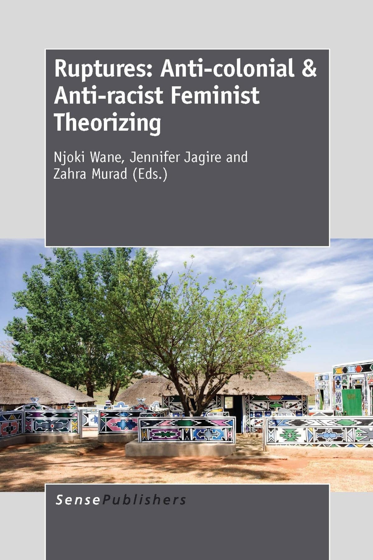 Ruptures: Anti-colonial & Anti-racist Feminist Theorizing