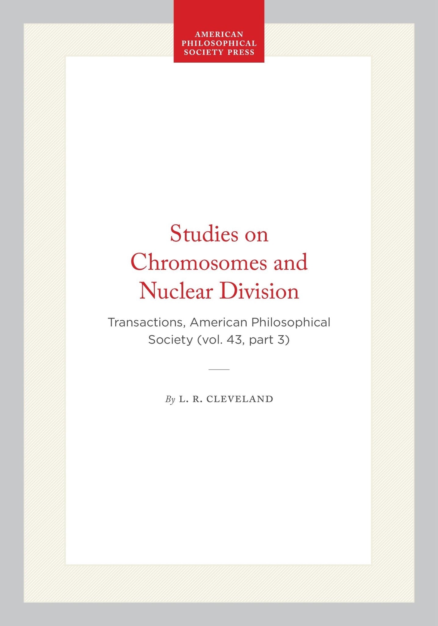 Studies on Chromosomes and Nuclear Division