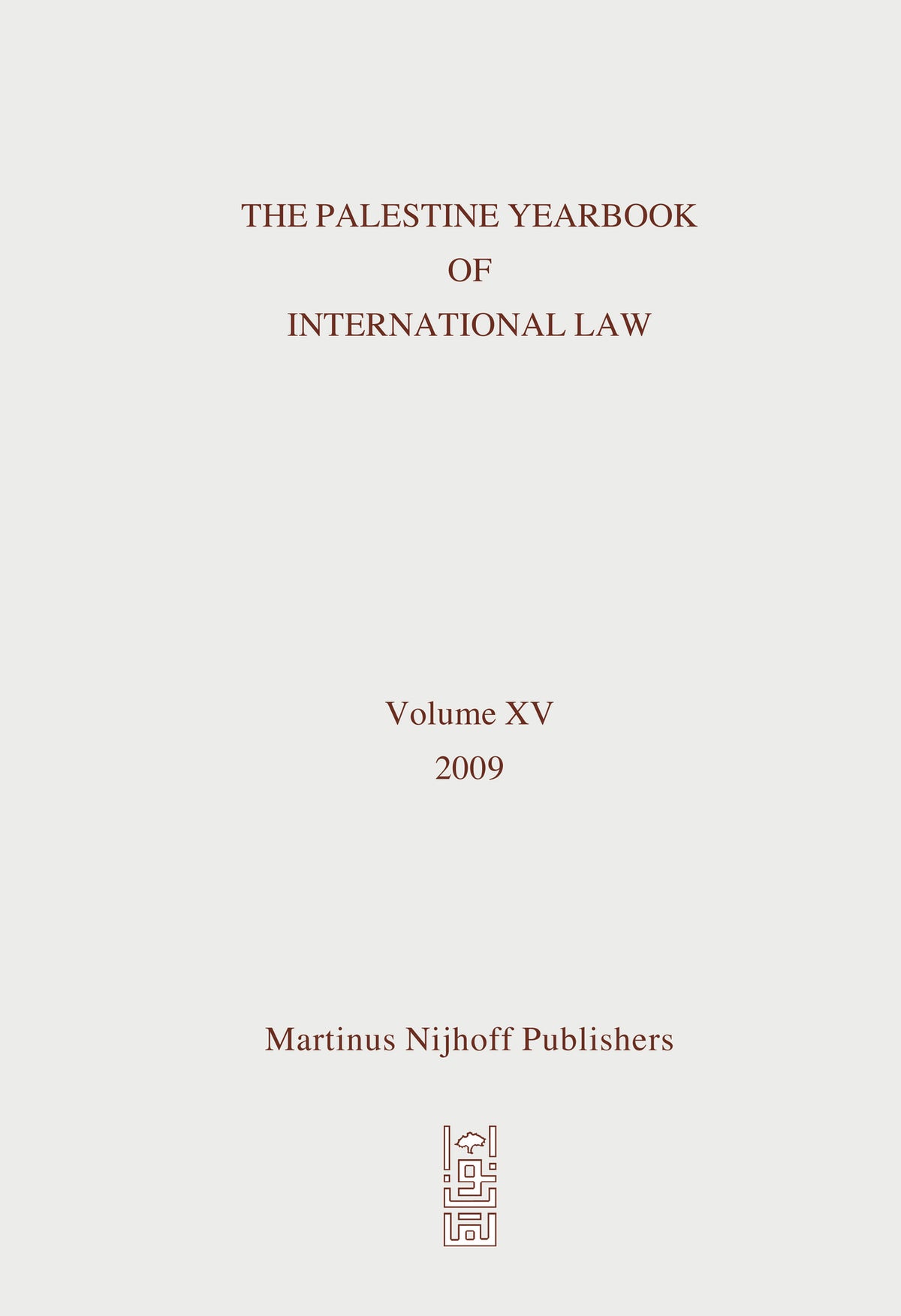 The Palestine Yearbook of International Law, Volume 15 (2009)