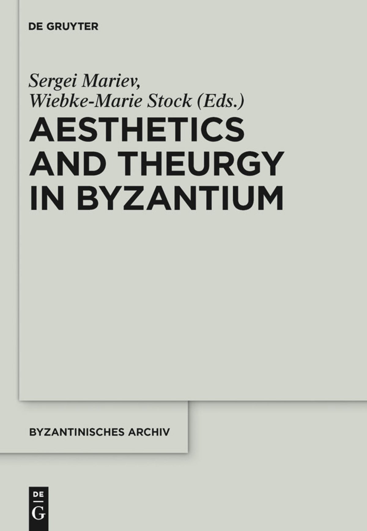 Cover image for Aesthetics and Theurgy in Byzantium ISBN 9781614513278