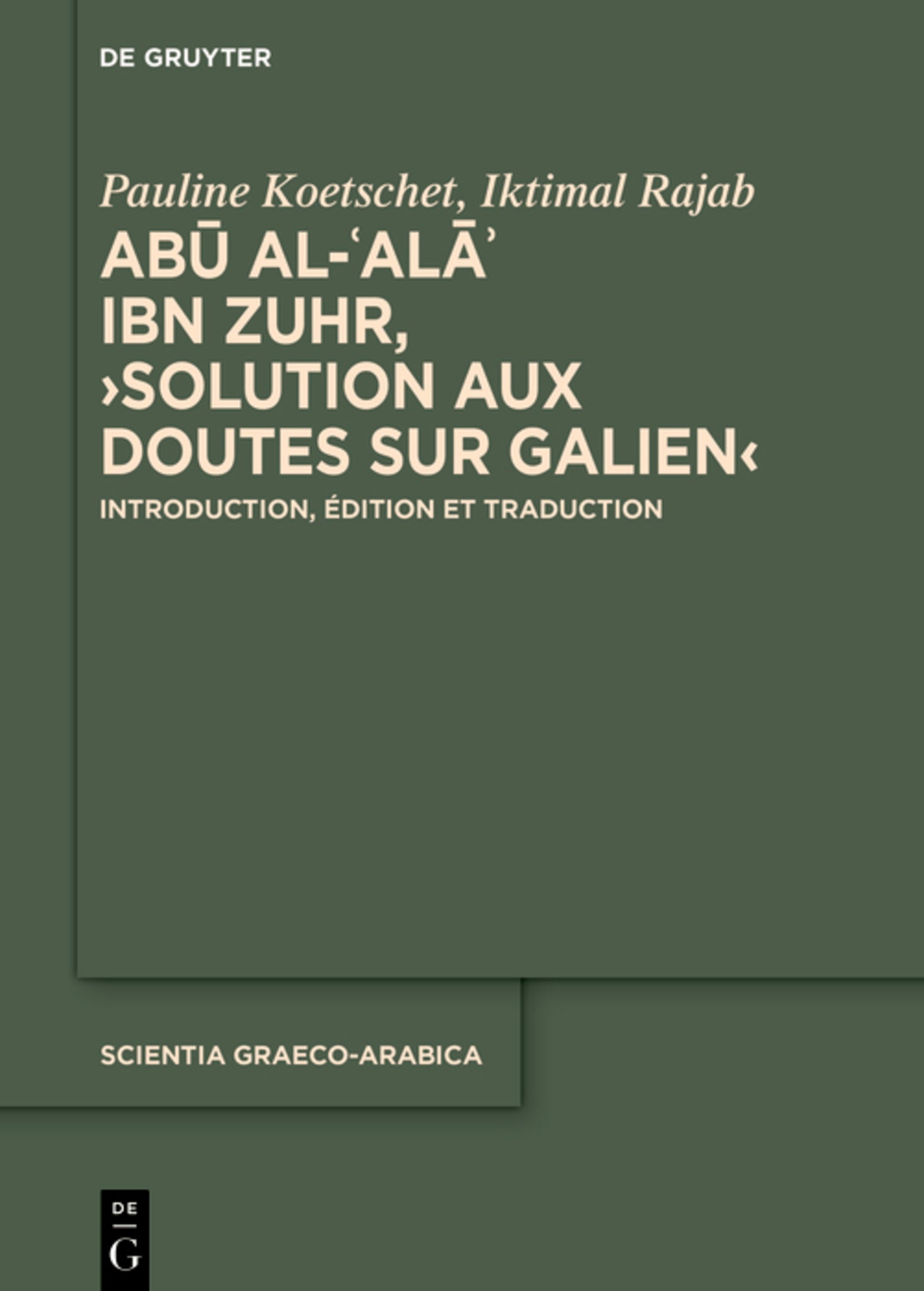 Abū al-ʿAlāʾ ibn Zuhr, ›Solution aux Doutes sur Galien‹