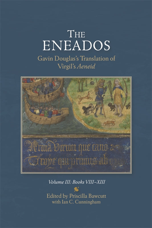 The Eneados: Gavin Douglas's Translation of Virgil's Aeneid