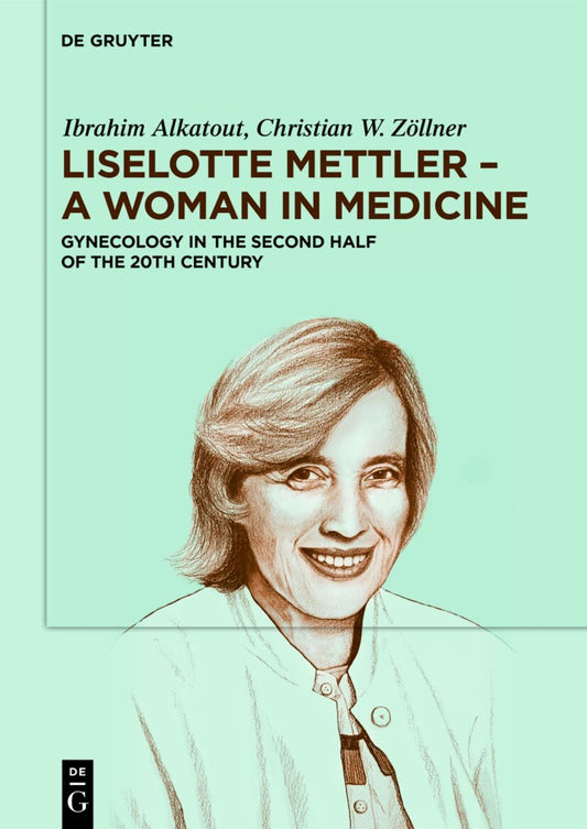 Liselotte Mettler – A Woman in Medicine