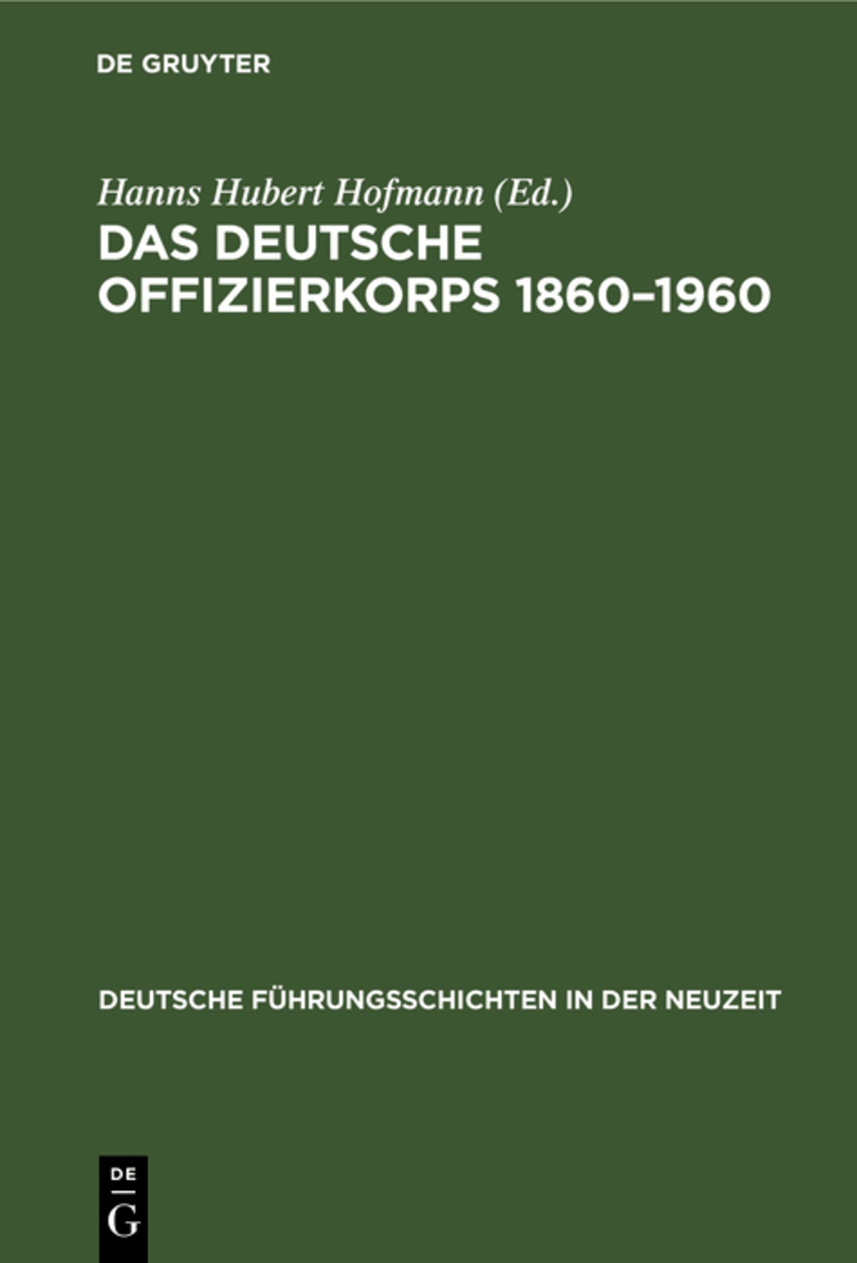 Cover image for Das deutsche Offizierkorps 1860–1960 ISBN 9783112415535