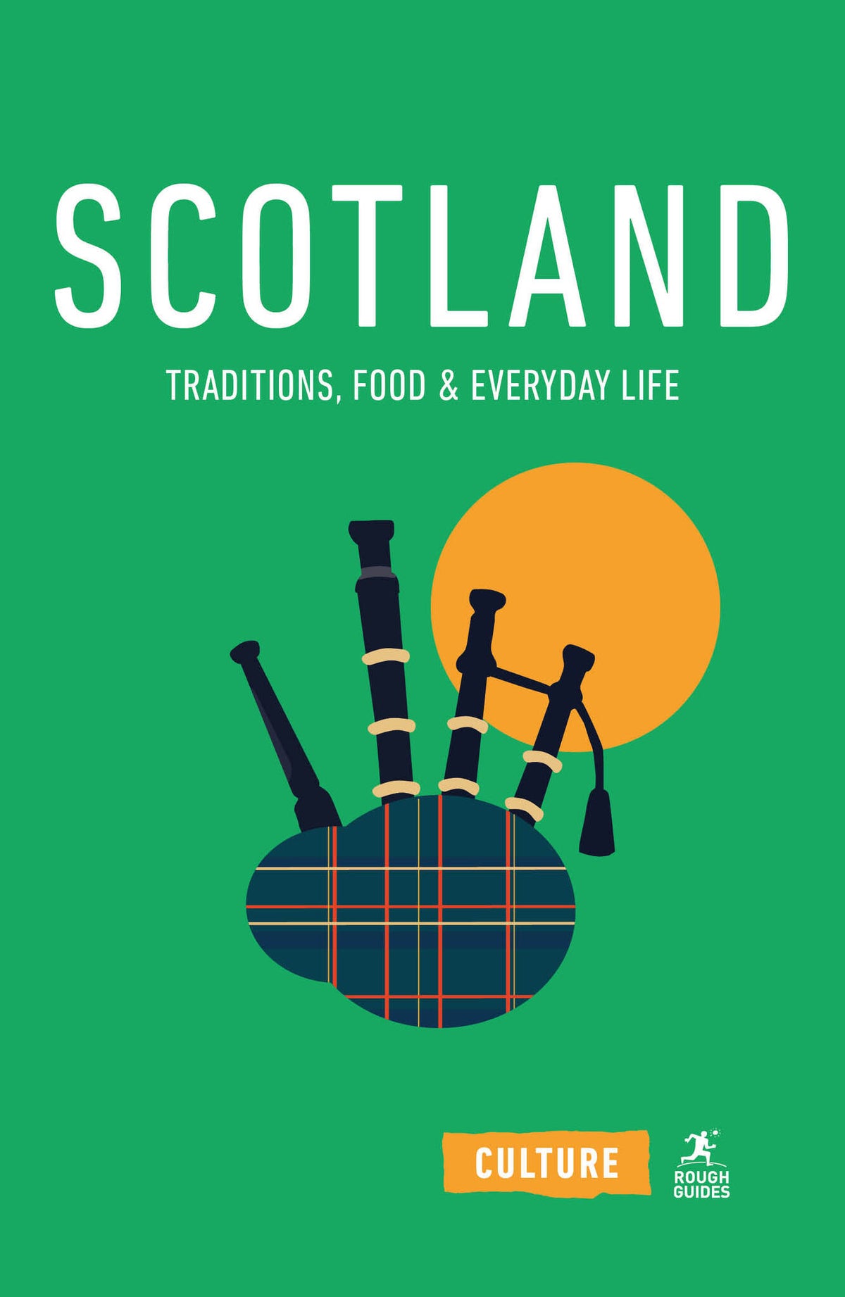 Scotland: Traditions, Food and Everyday Life