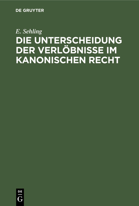 Die Unterscheidung der Verlöbnisse im Kanonischen Recht