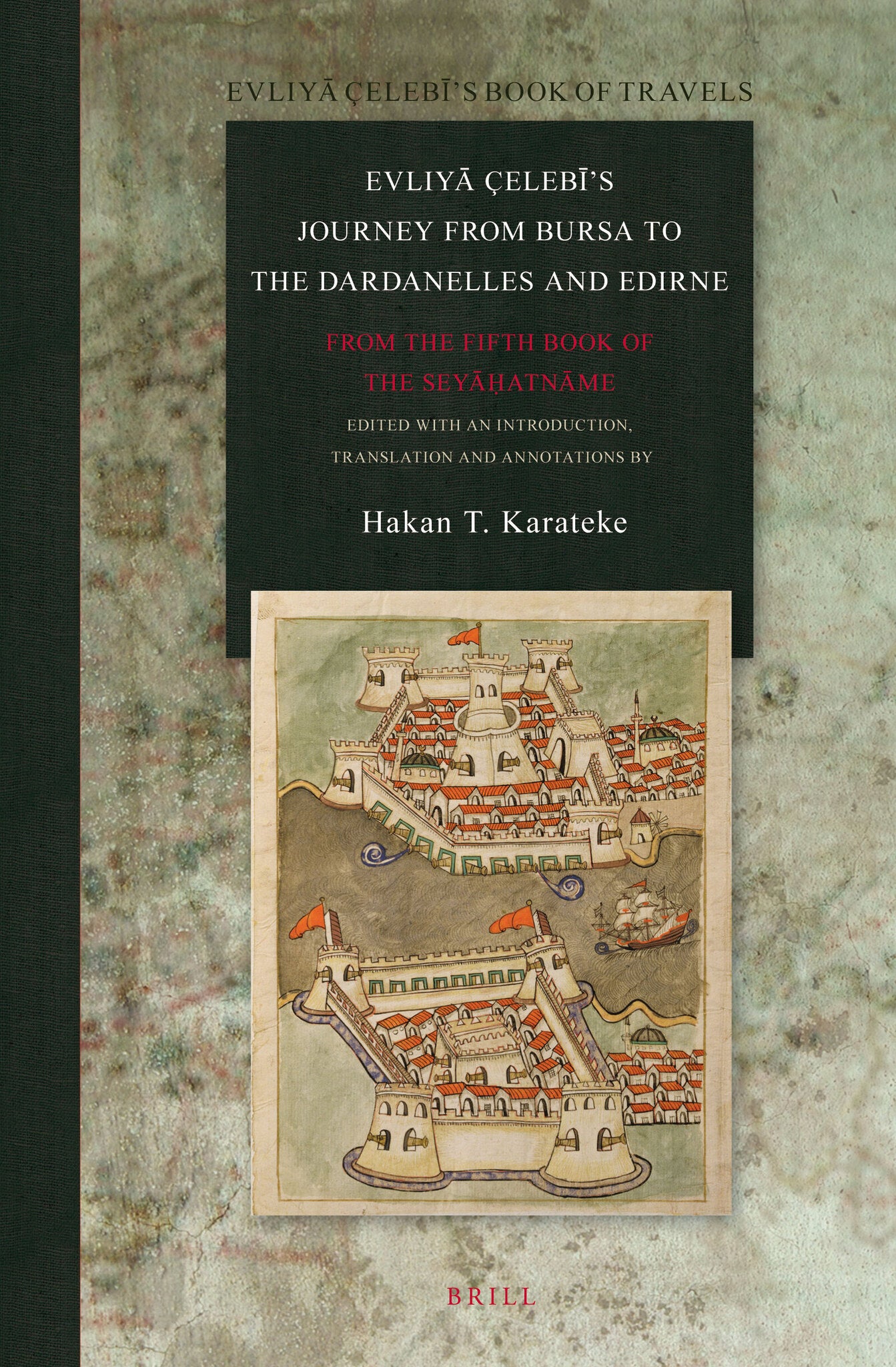 Evliyā Çelebī’s Journey from Bursa to the Dardanelles and Edirne