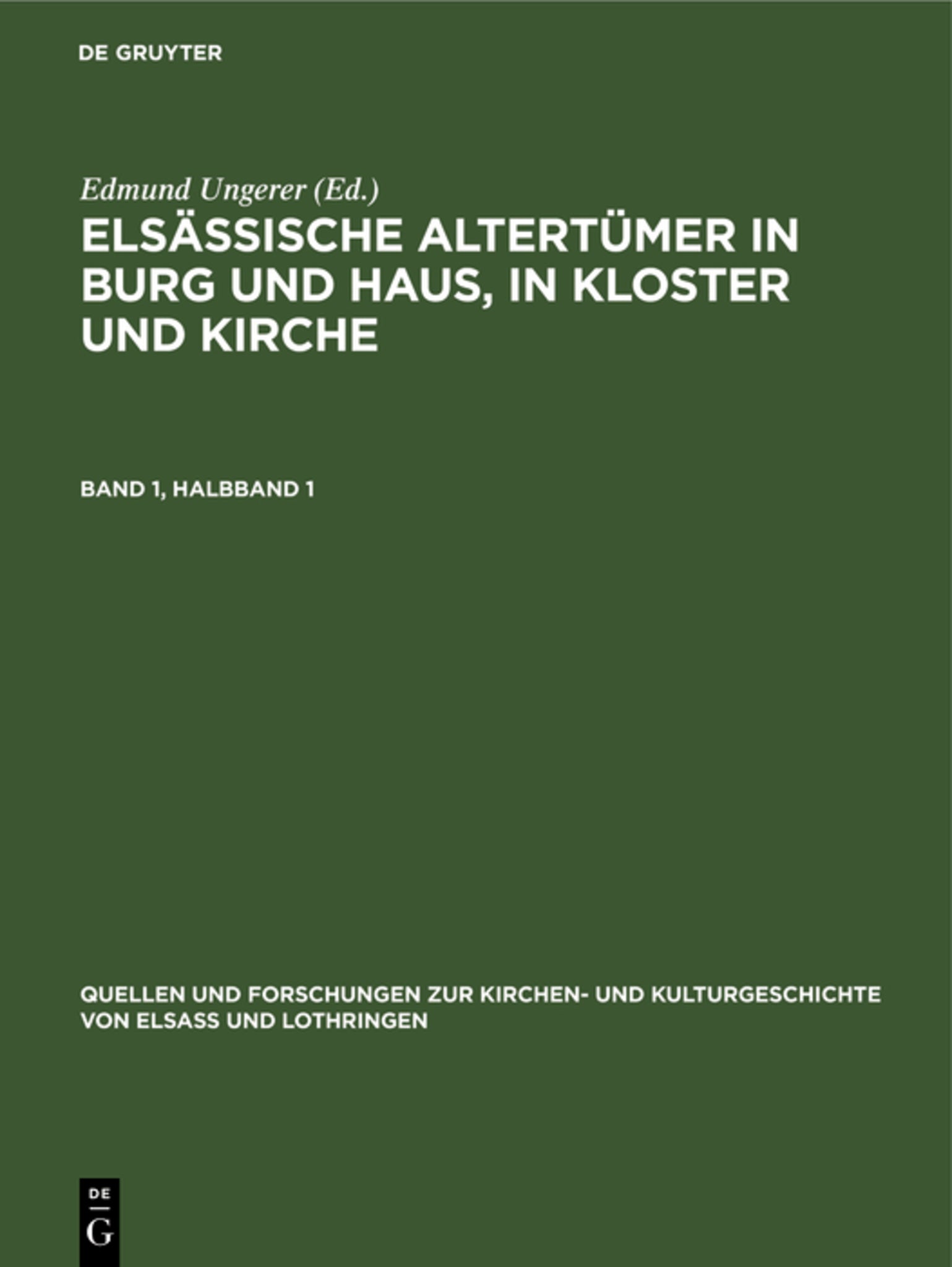 Elsässische Altertümer in Burg und Haus, in Kloster und Kirche. Band 1, Halbband 1