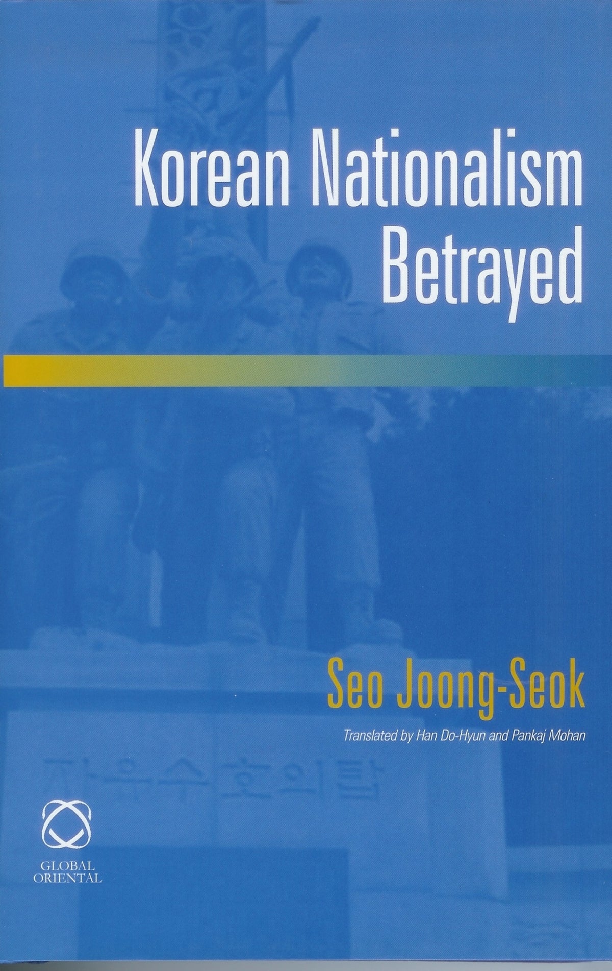 Cover image for Korean Nationalism Betrayed ISBN 9781905246489