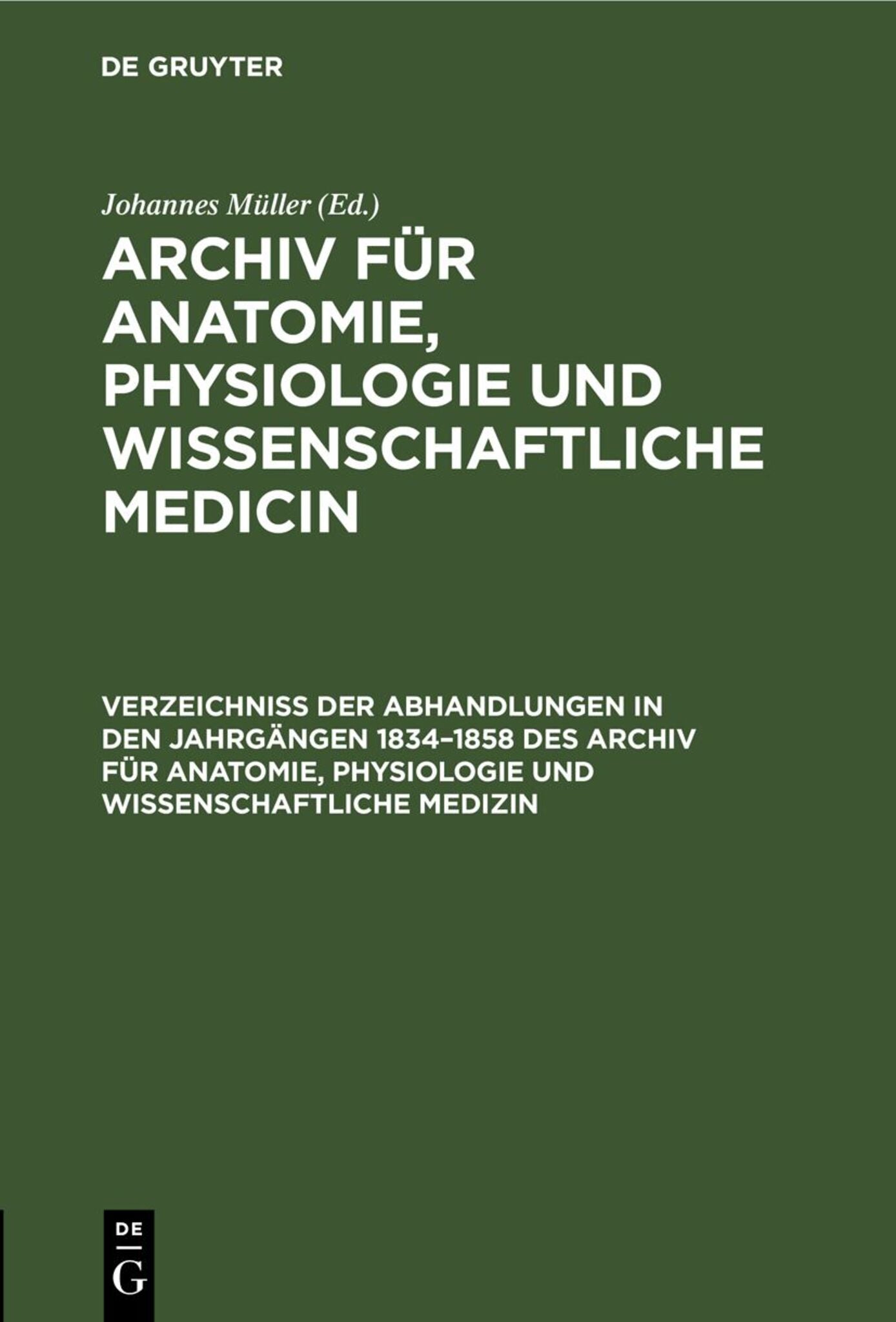 Verzeichniss der Abhandlungen in den Jahrgängen 1834–1858 des Archiv für Anatomie, Physiologie und wissenschaftliche Medizin