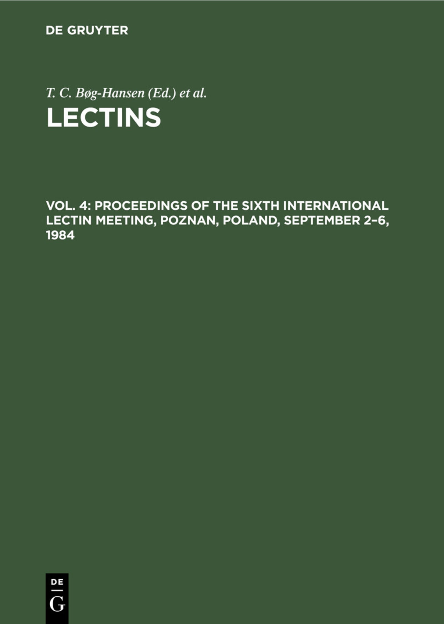 Proceedings of the Sixth International Lectin Meeting, Poznan, Poland, September 2–6, 1984