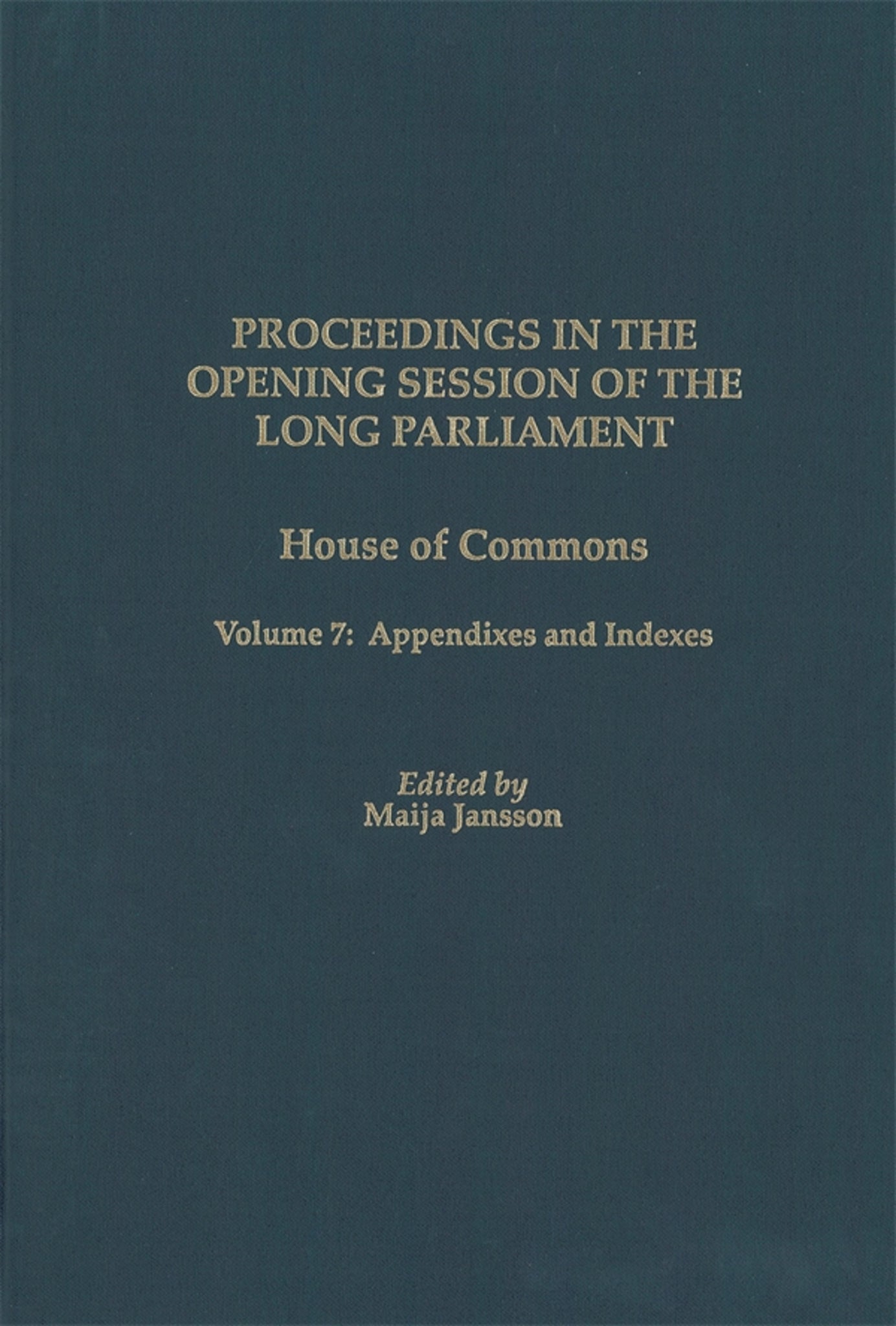 Proceedings in the Opening Session of the Long Parliament