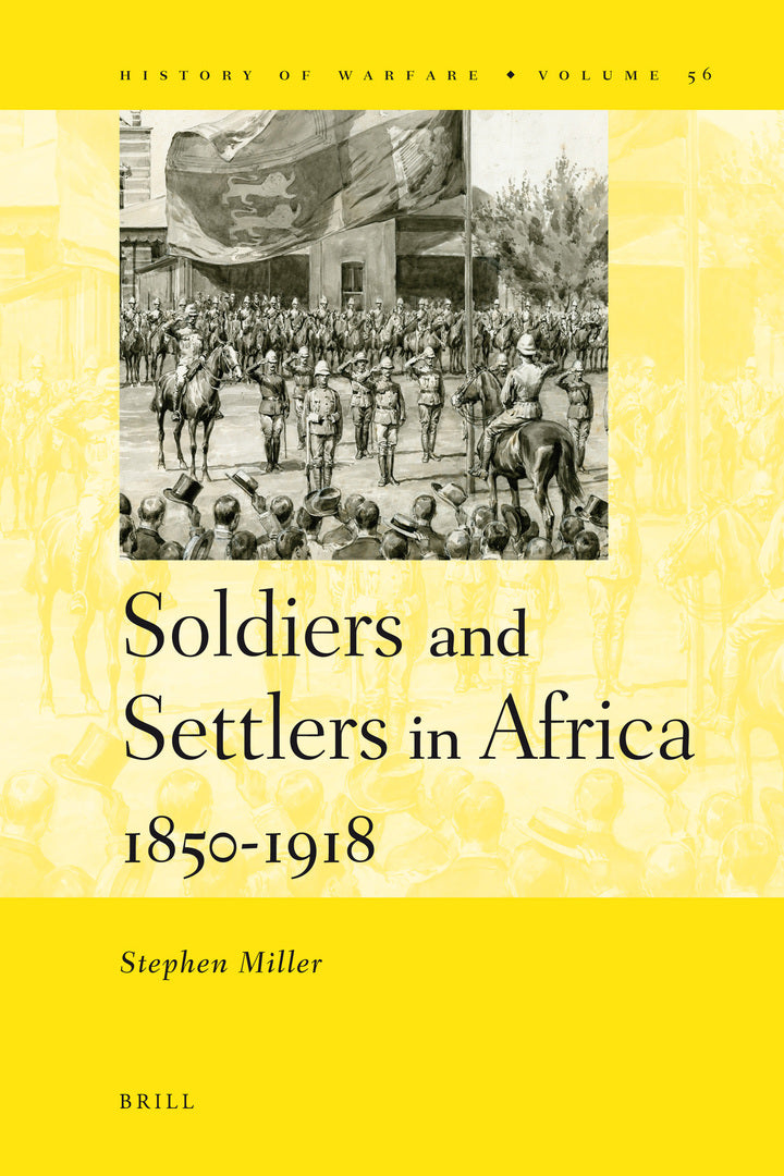 Cover image for Soldiers and Settlers in Africa, 1850-1918 ISBN 9789004177512