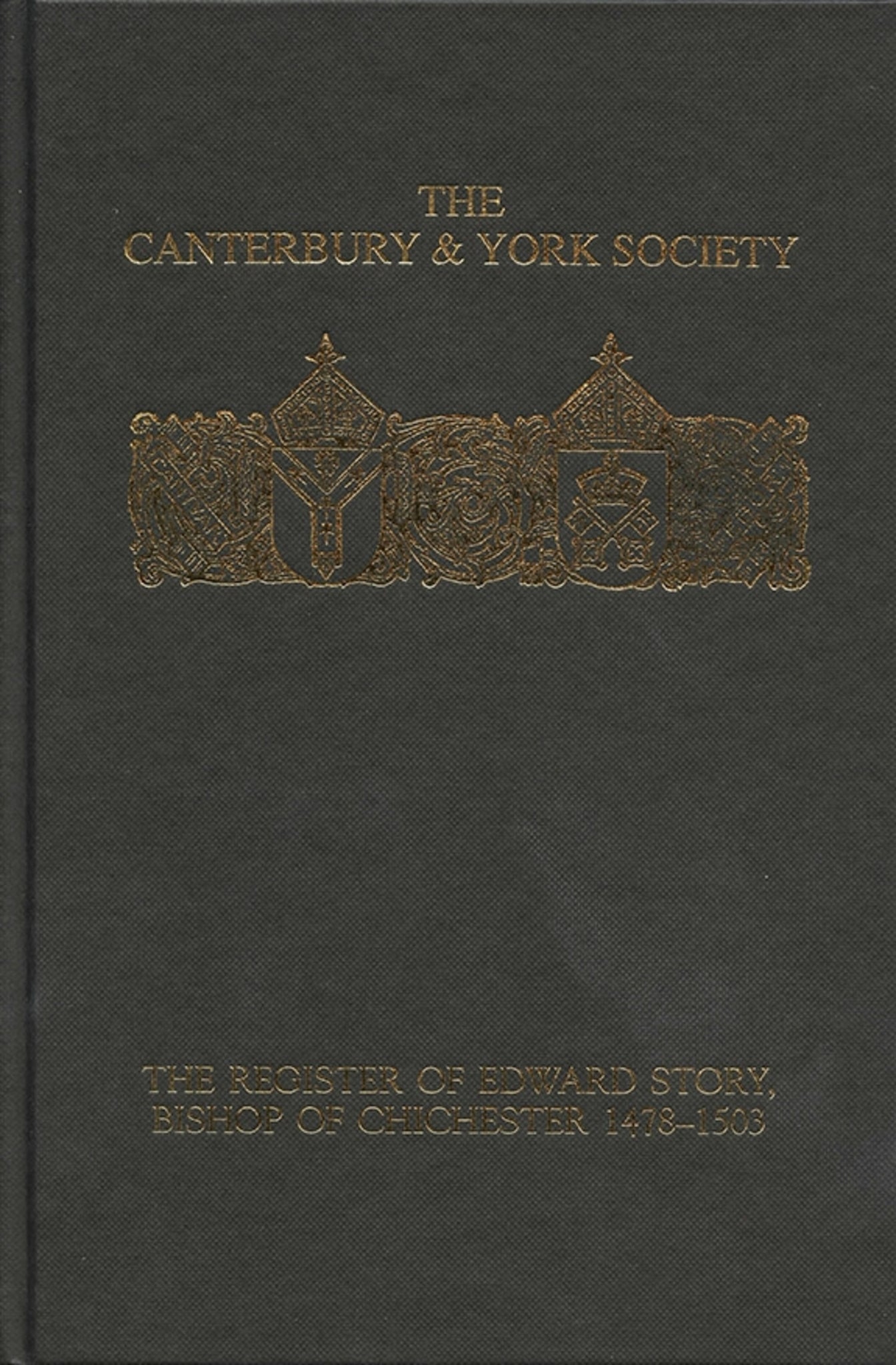 The Register of Edward Story, bishop of Chichester 1478-1503