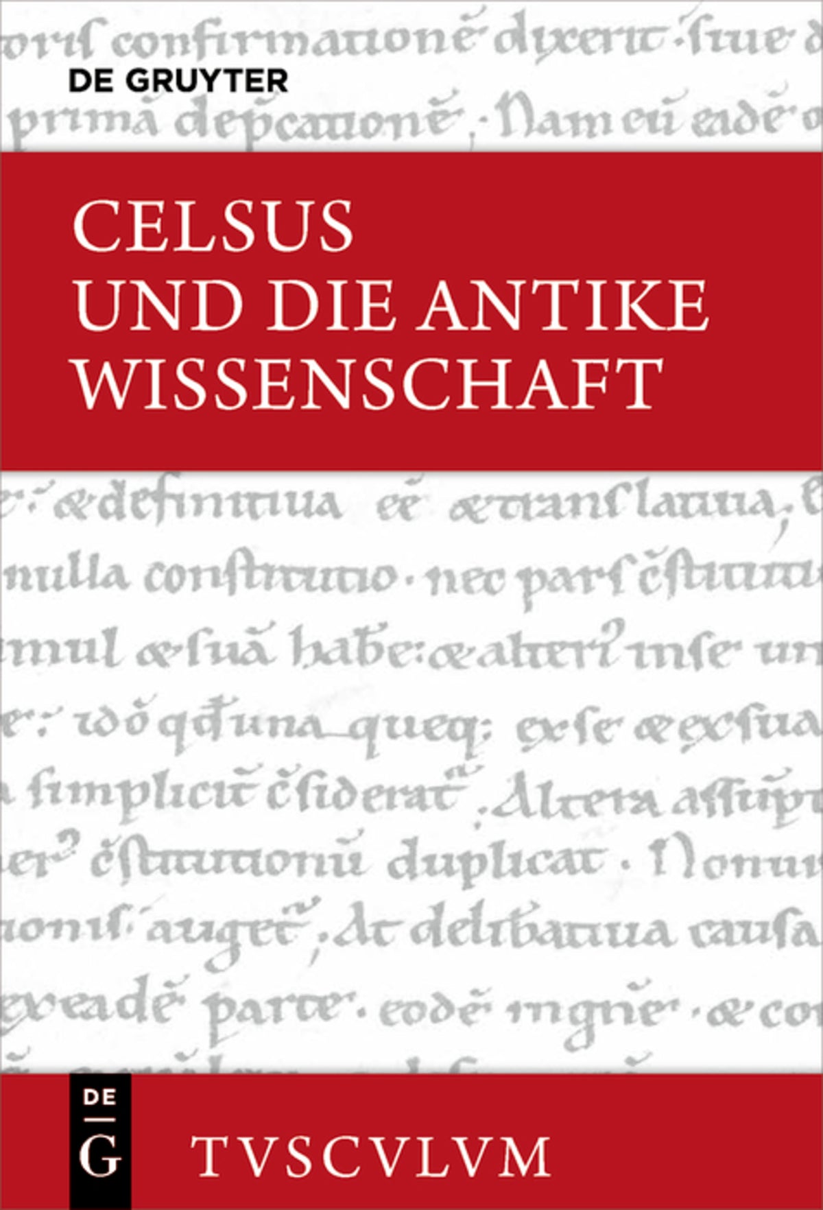 Cover image for Celsus und die antike Wissenschaft ISBN 9783110441659