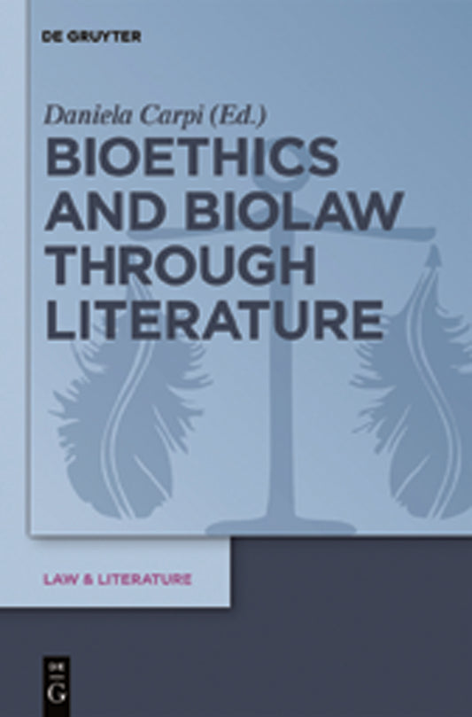 Bioethics and Biolaw through Literature