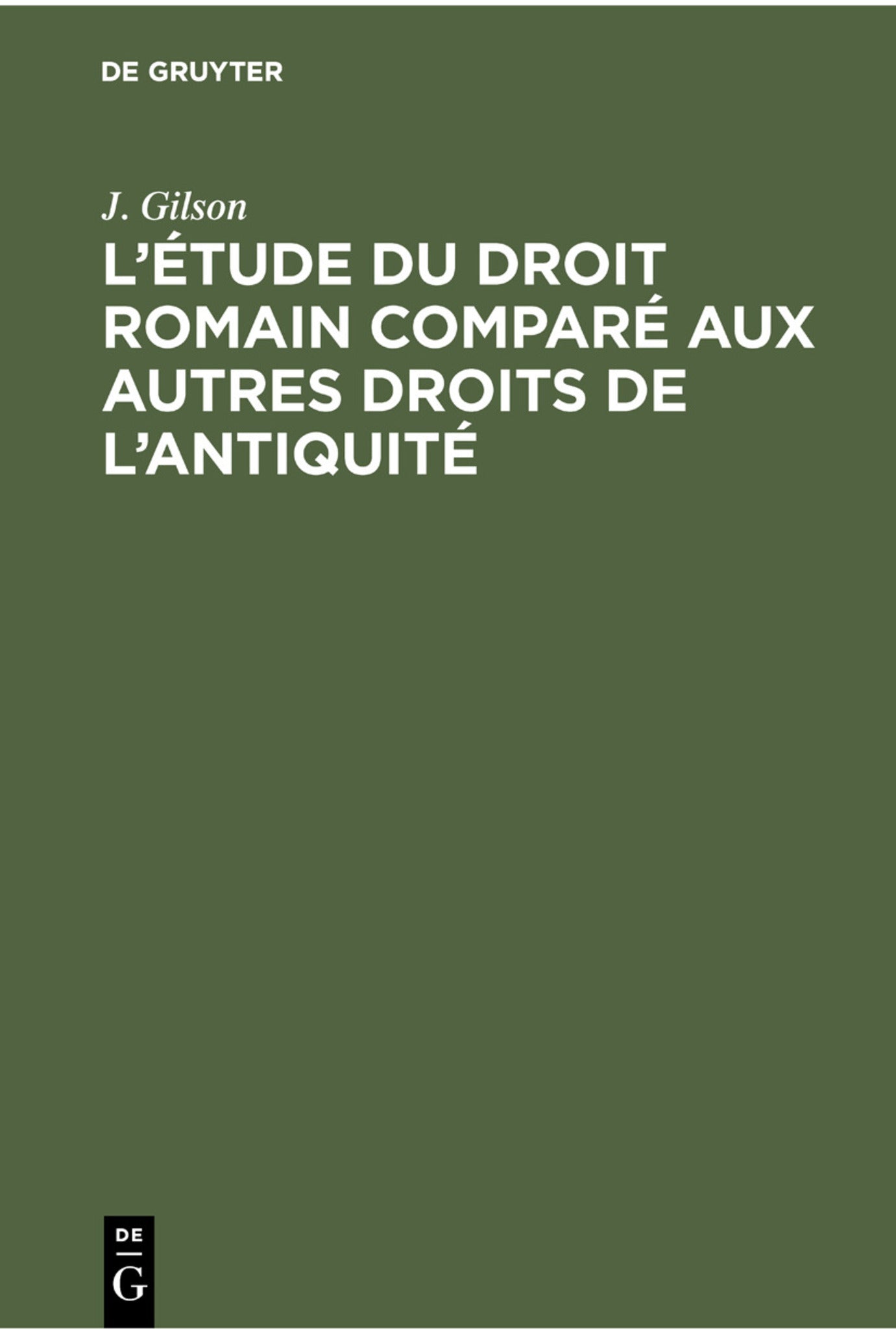 L’étude du droit romain comparé aux autres droits de l’antiquité