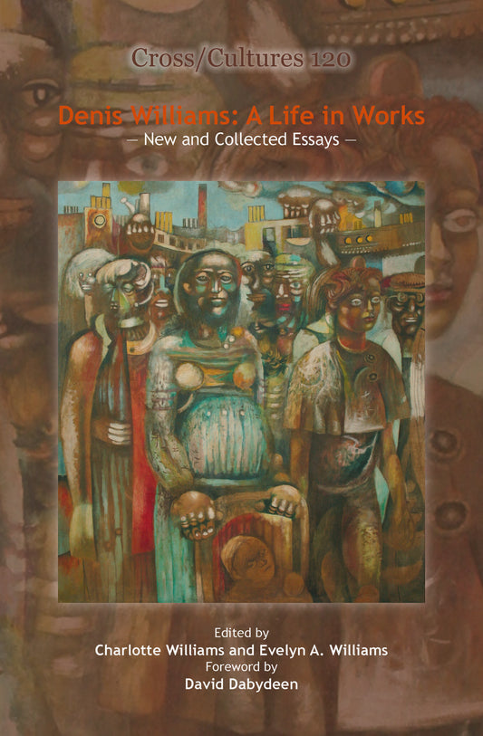 Denis Williams: A Life in Works