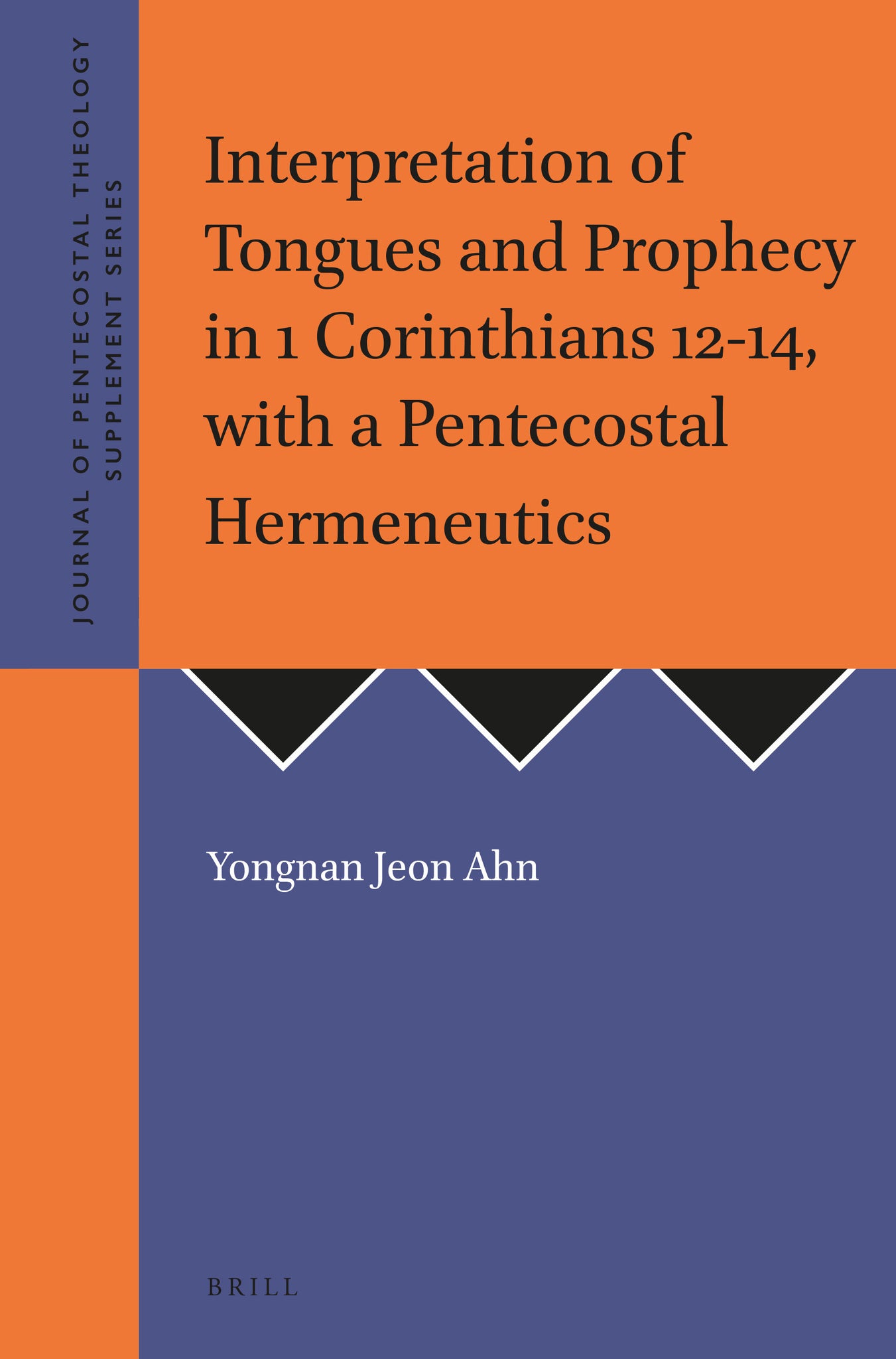 Cover image for Interpretation of Tongues and Prophecy in 1 Corinthians 12-14, with a Pentecostal Hermeneutics ISBN 9781905679300