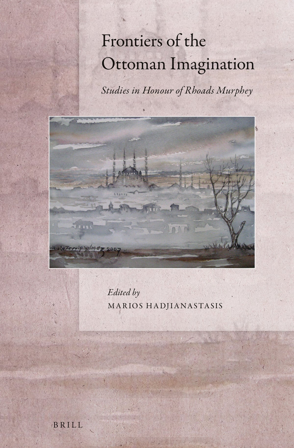 Cover image for Frontiers of the Ottoman Imagination ISBN 9789004280915