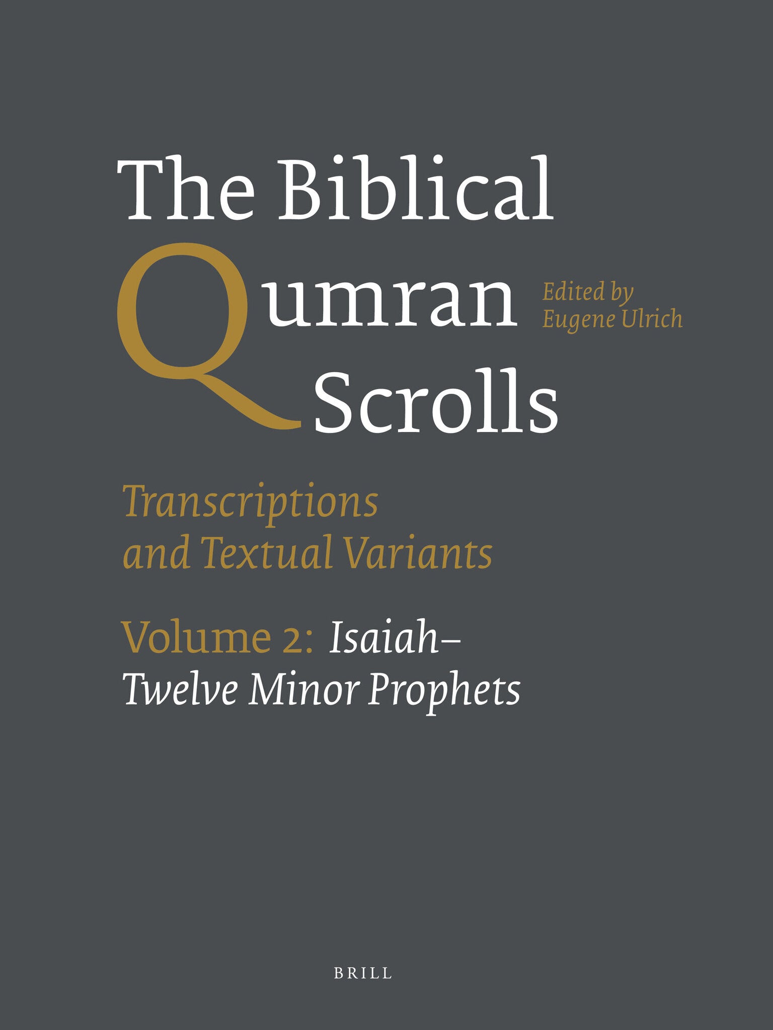 The Biblical Qumran Scrolls. Volume 2: Isaiah-Twelve Minor Prophets
