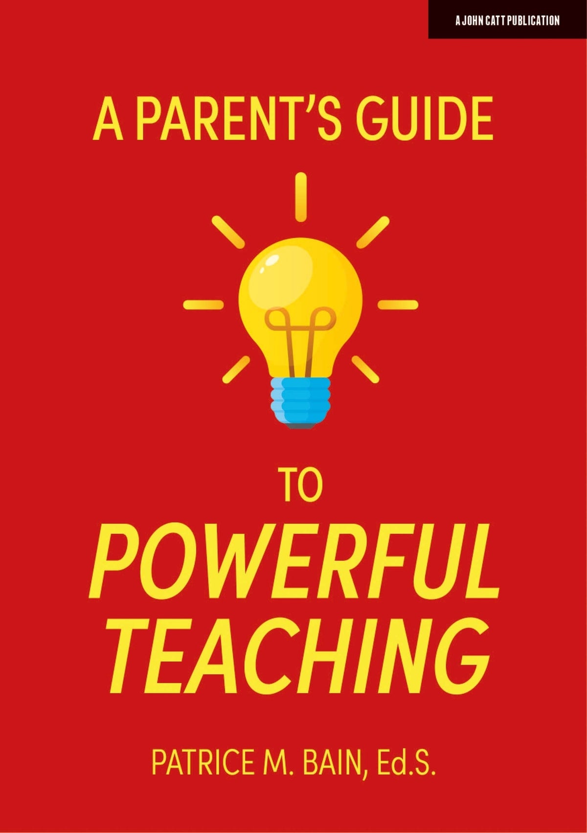 Cover image for A Parent's Guide to Powerful Teaching ISBN 9781913622343