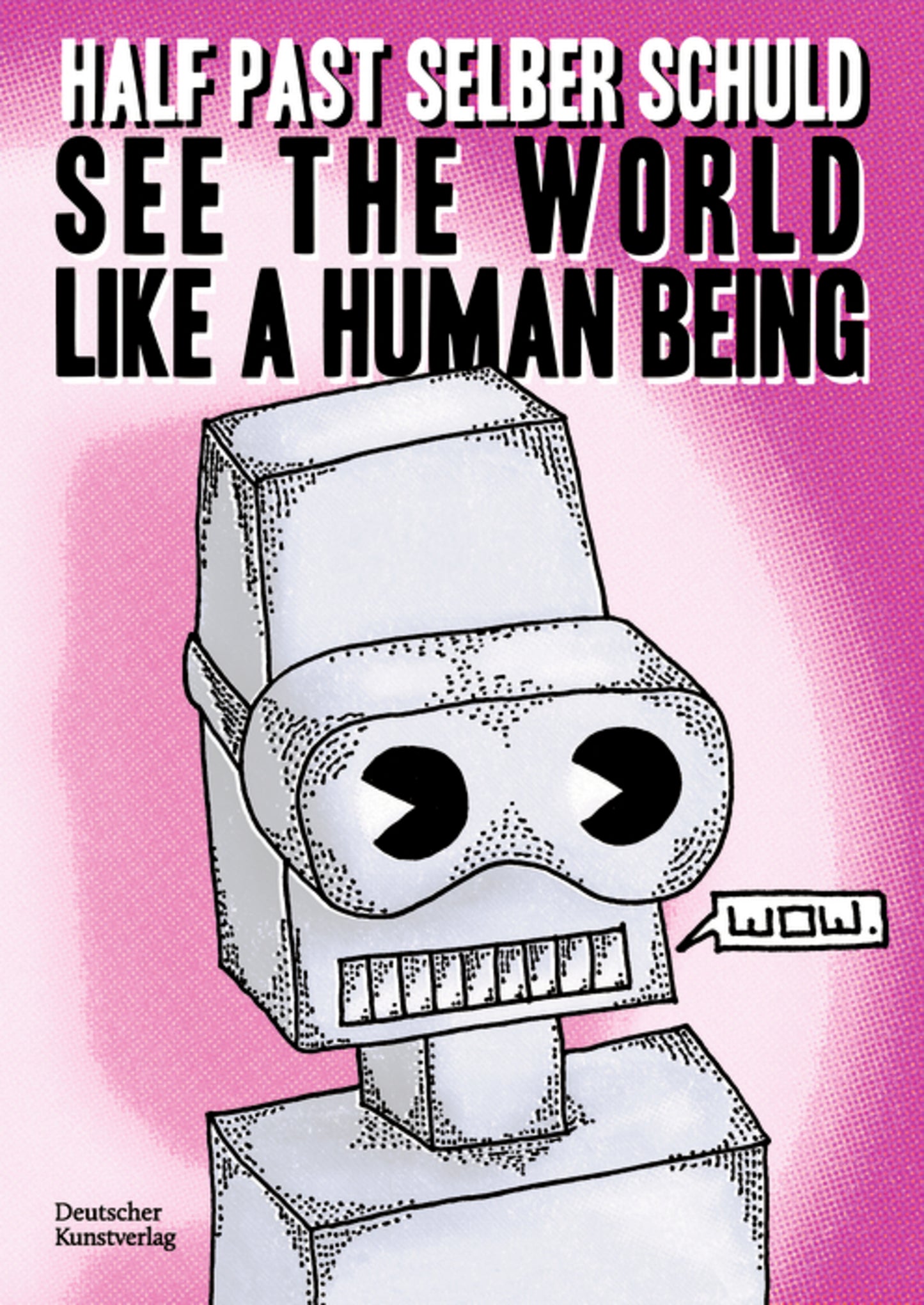 See the world like a human being