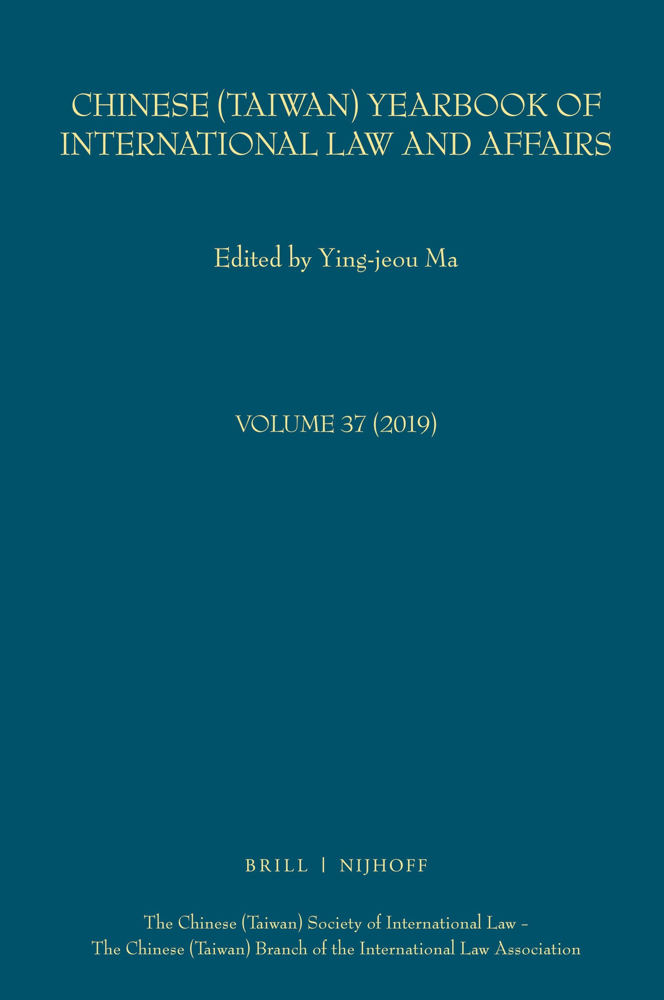 Cover image for Chinese (Taiwan) Yearbook of International Law and Affairs, Volume 37, 2019 ISBN 9789004440647