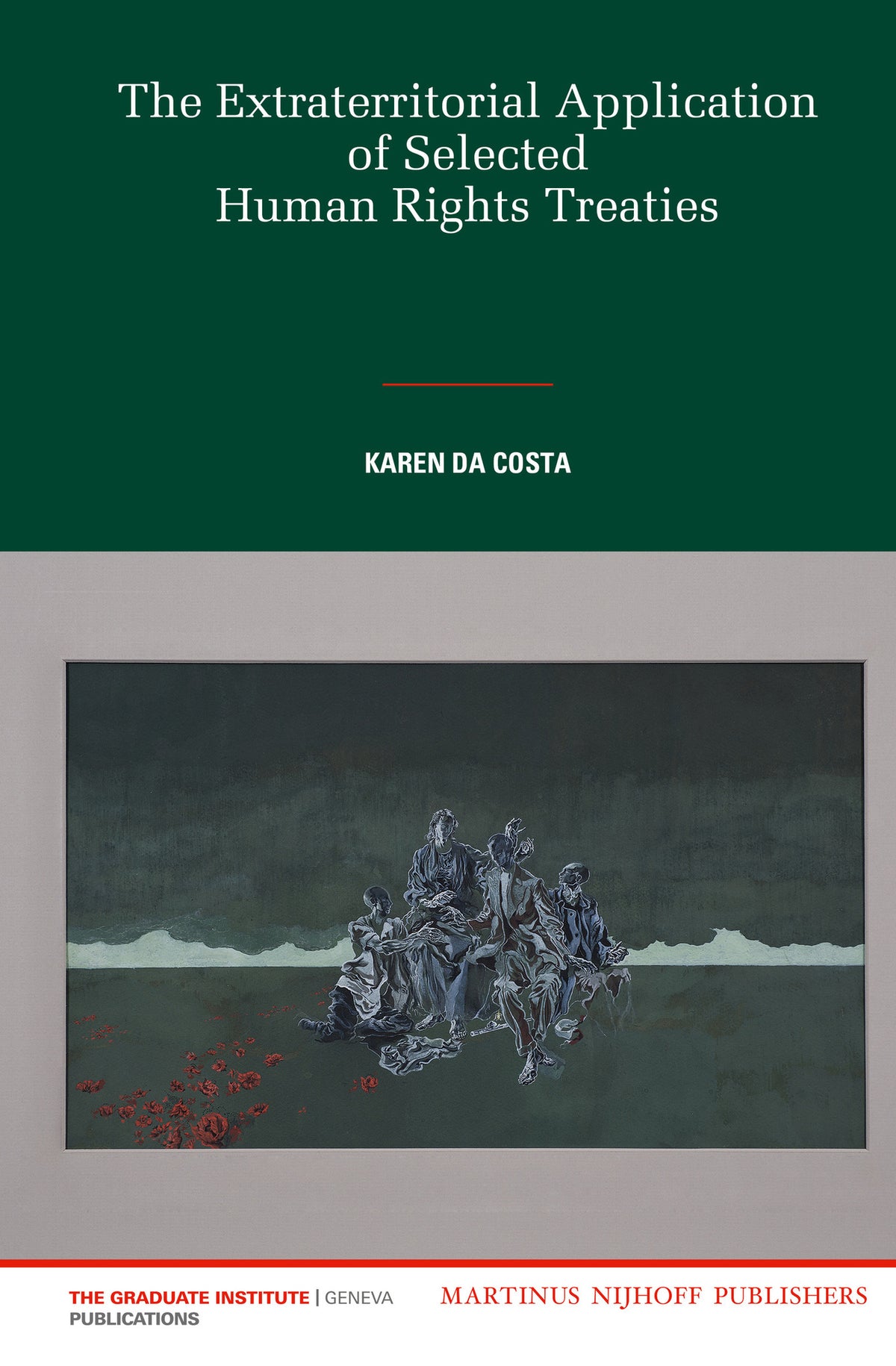Cover image for The Extraterritorial Application of Selected Human Rights Treaties ISBN 9789004228375