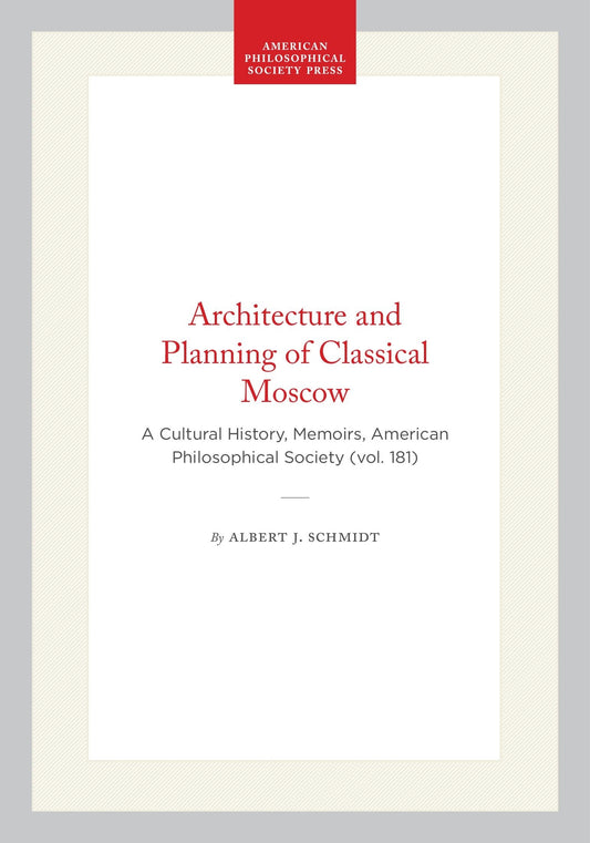 Architecture and Planning of Classical Moscow