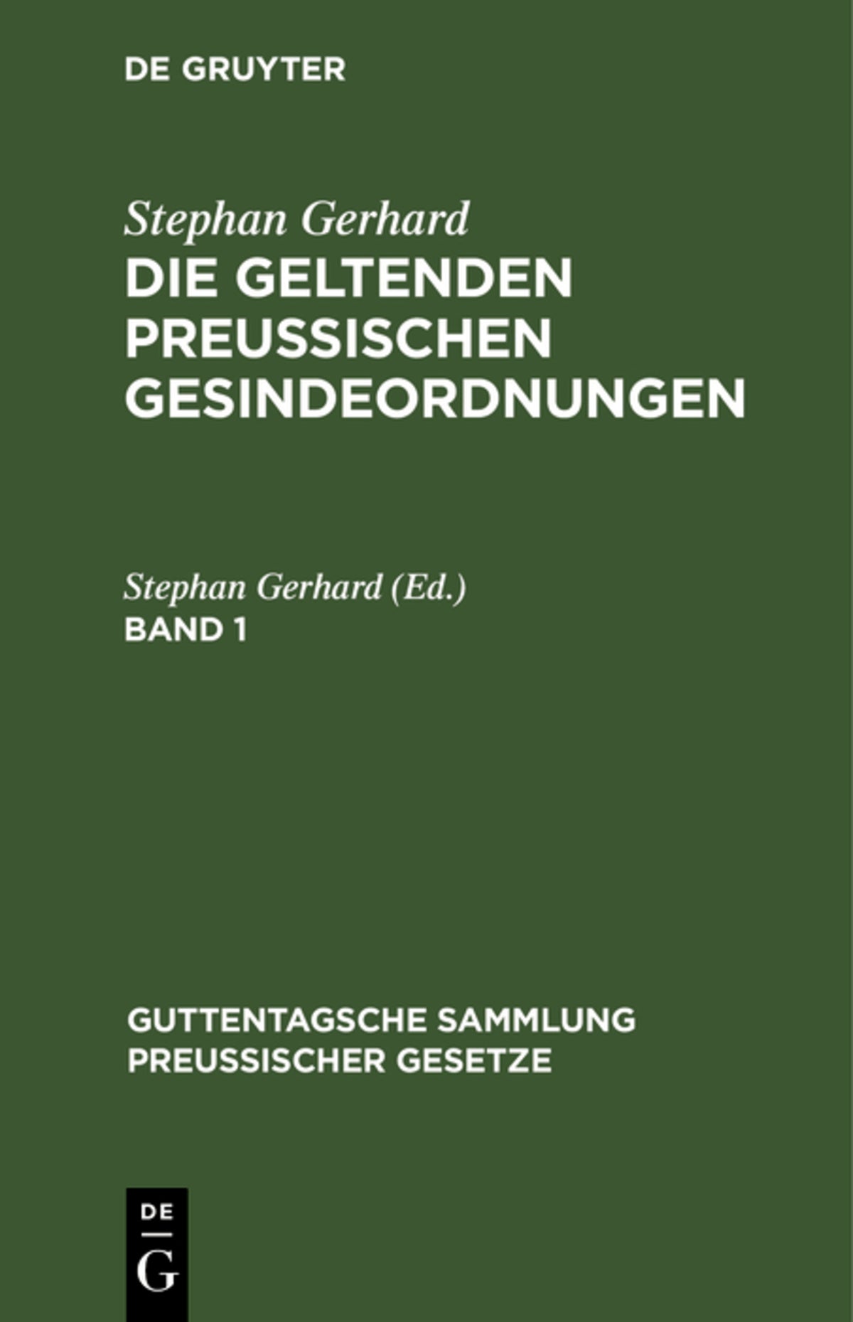 Cover image for Stephan Gerhard: Die geltenden preussischen Gesindeordnungen. Band 1 ISBN 9783112605196