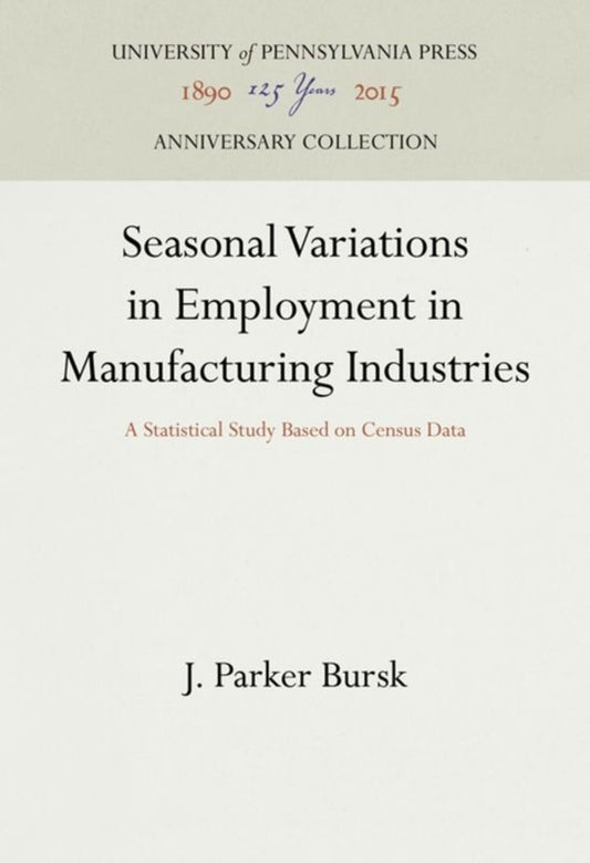 Seasonal Variations in Employment in Manufacturing Industries