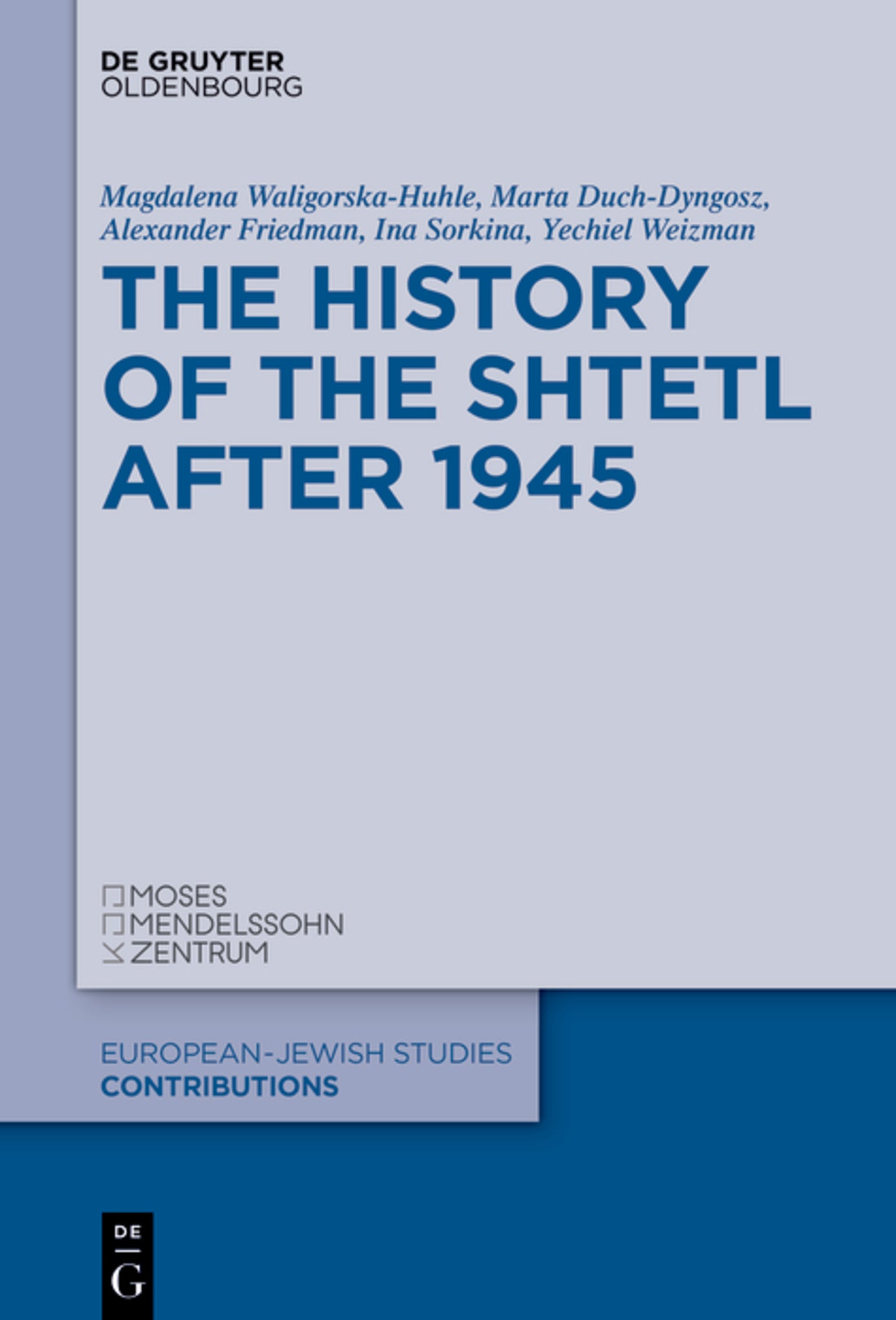 Cover image for The History of the Shtetl after 1945 ISBN 9783111675534