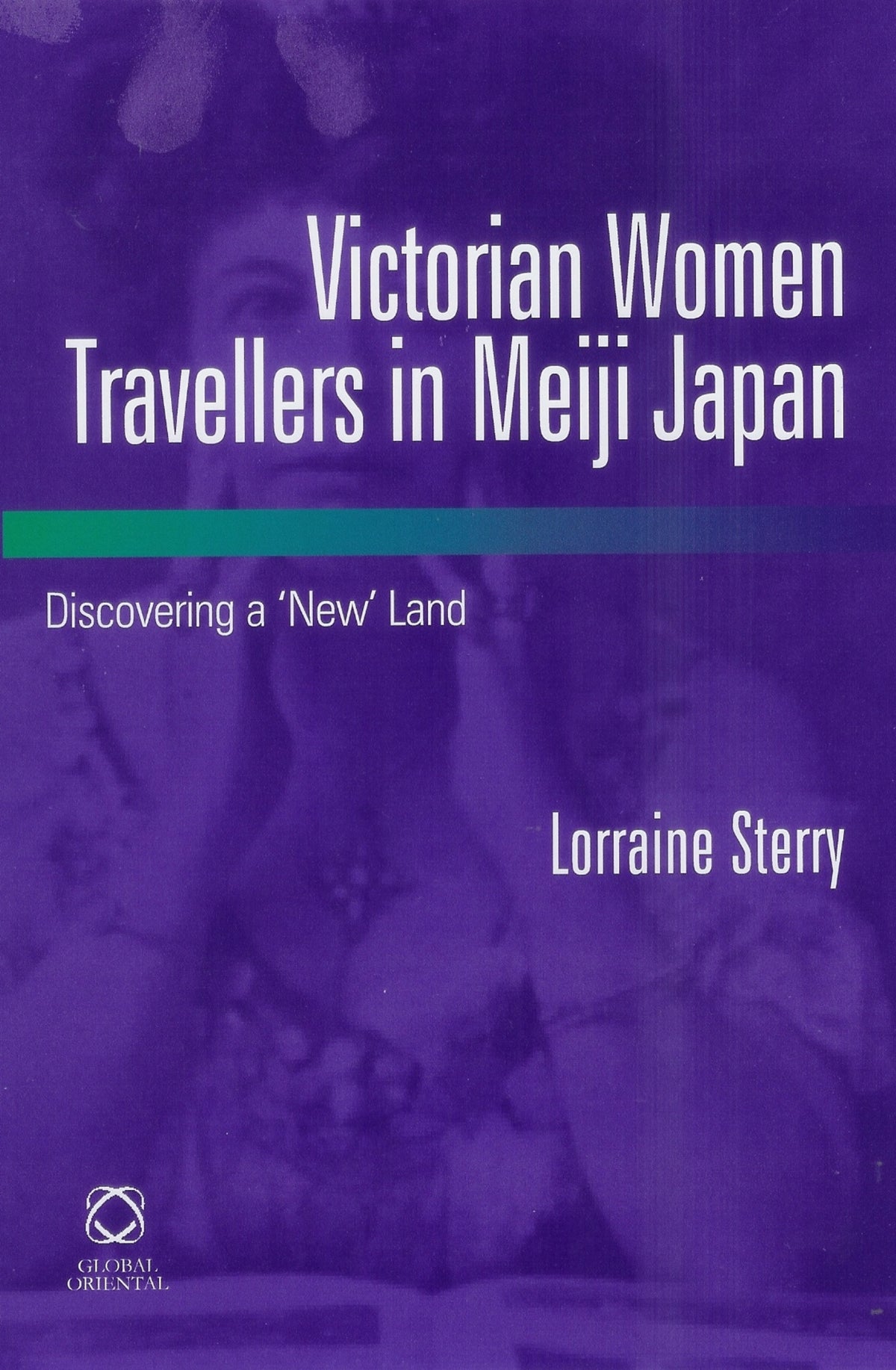 Cover image for Victorian Women Travellers in Meiji Japan ISBN 9781905246731