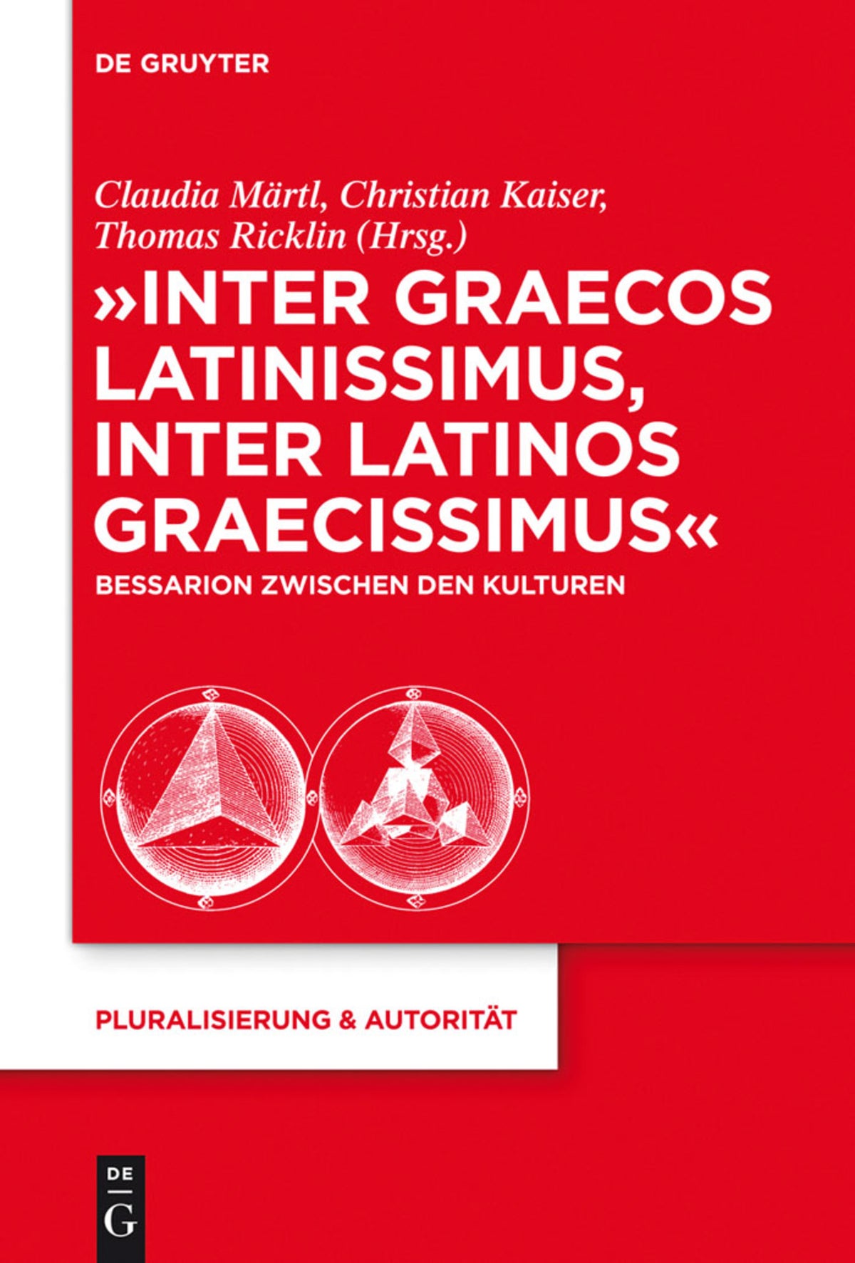 Cover image for "Inter graecos latinissimus, inter latinos graecissimus" ISBN 9783110282658