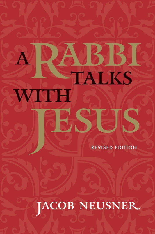 A Rabbi Talks with Jesus, Revised Edition