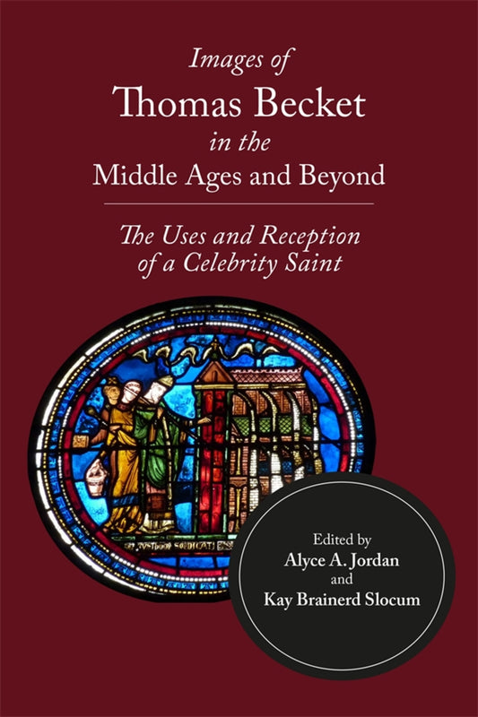 Images of Thomas Becket in the Middle Ages and Beyond
