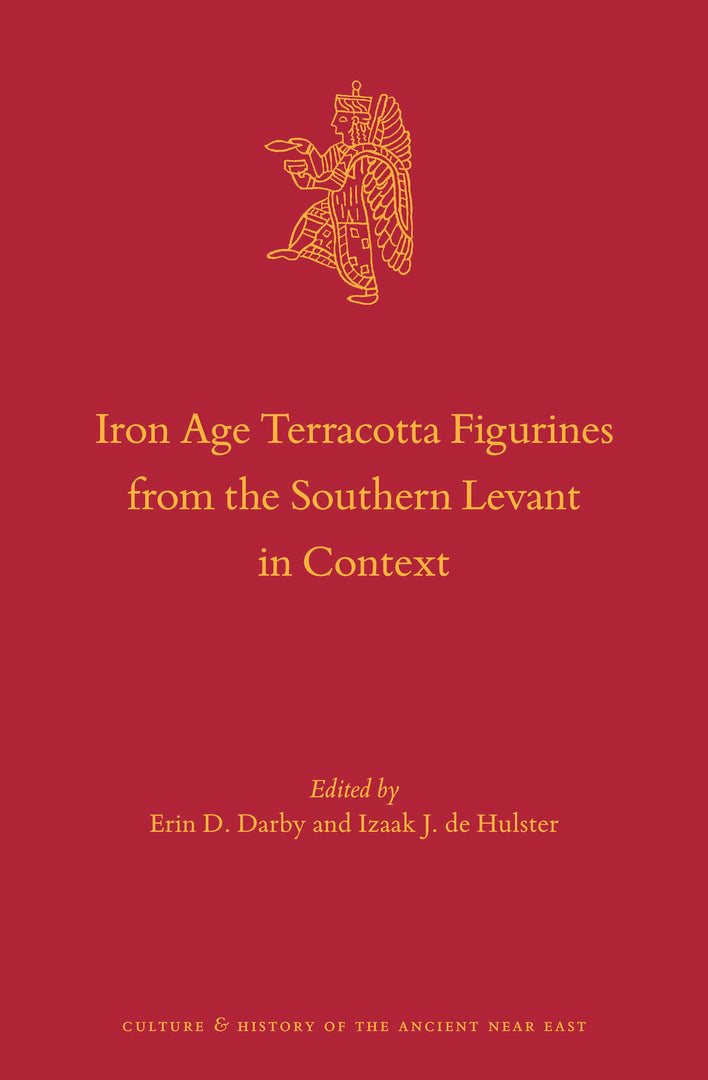 Cover image for Iron Age Terracotta Figurines from the Southern Levant in Context ISBN 9789004436763