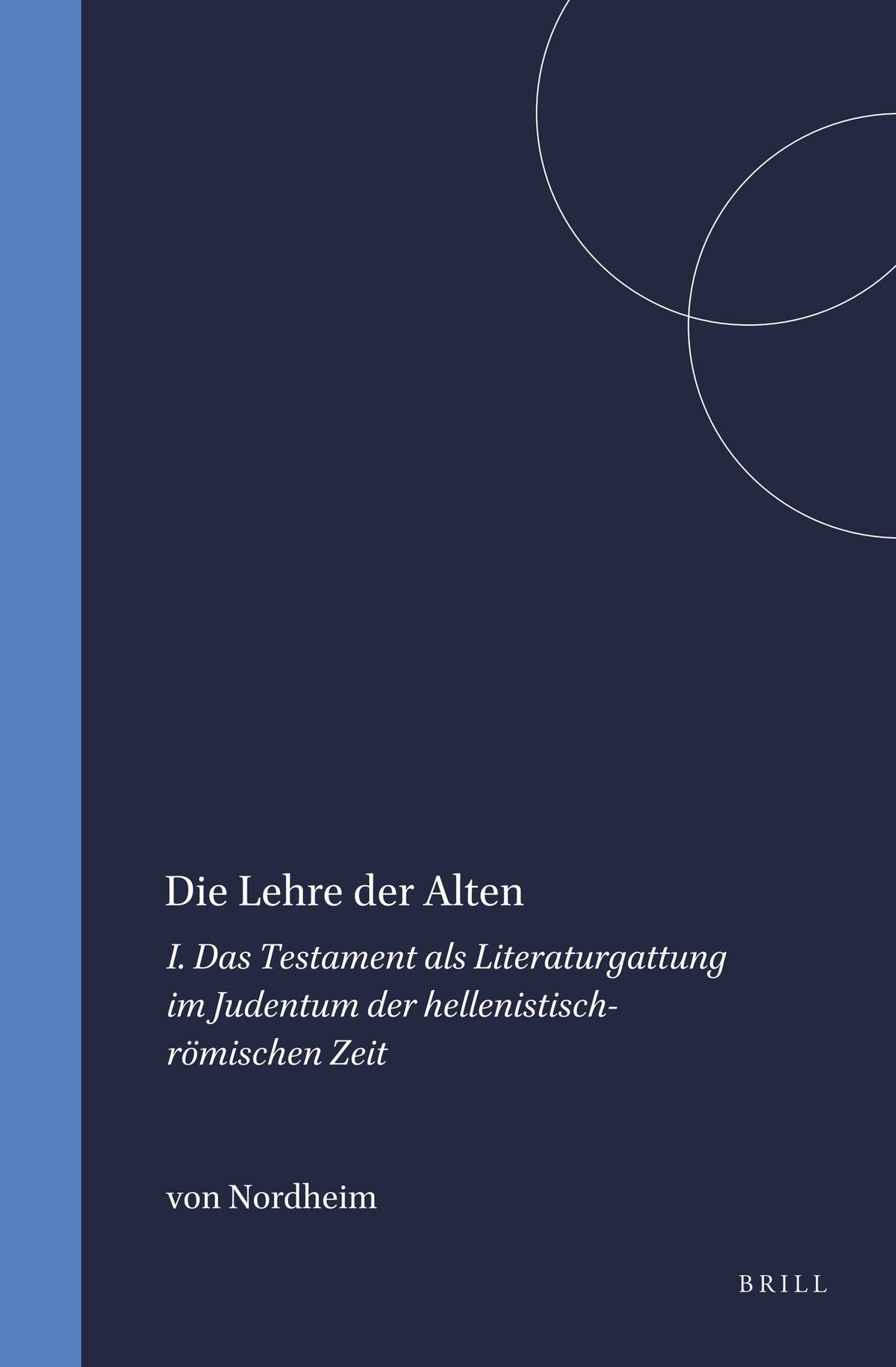 Cover image for Die Lehre der Alten ISBN 9789004060531