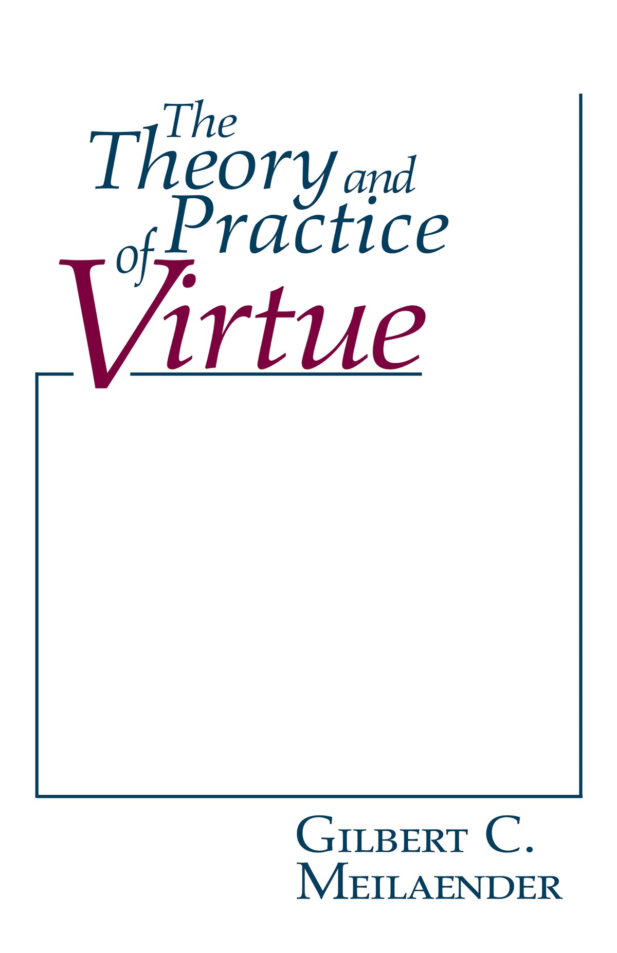 Cover image for The Theory and Practice of Virtue ISBN 9780268018528
