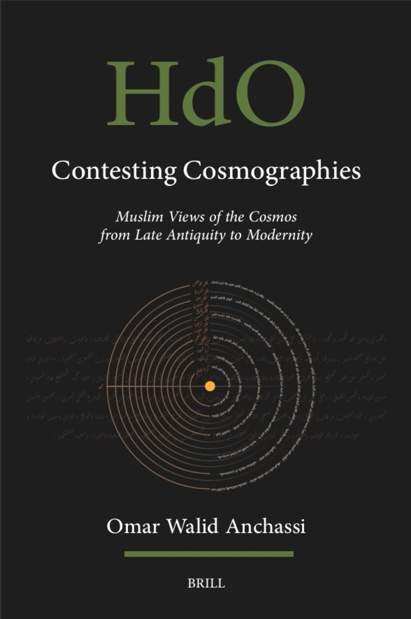 Cover image for Contesting Cosmographies: Muslim Views of the Cosmos from Late Antiquity to Modernity ISBN 9789004783256