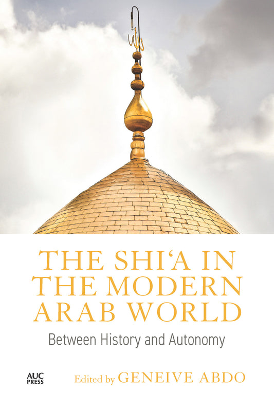 The Shi'a in the Modern Arab World